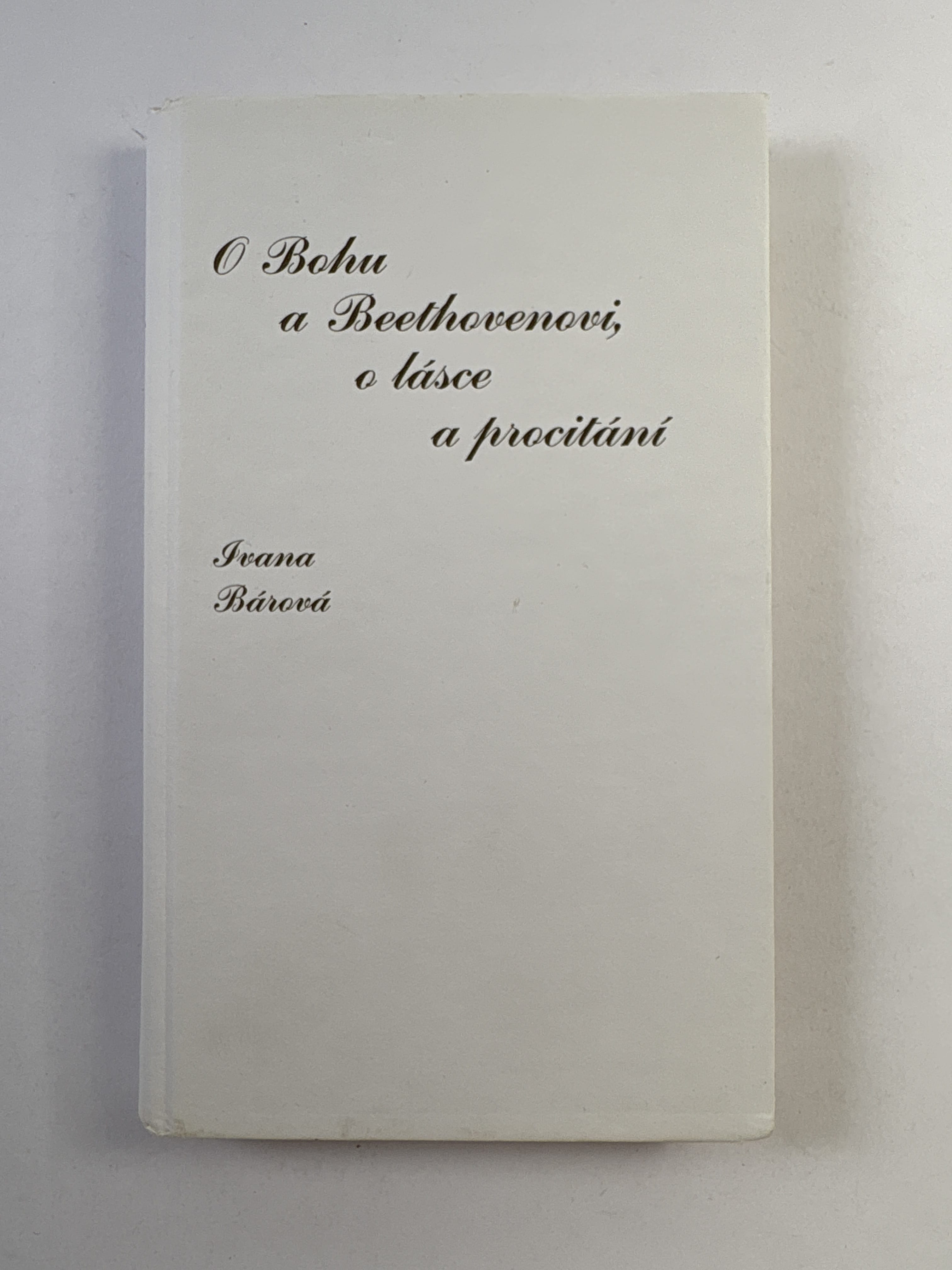 Levně O Bohu a Beethovenovi, o lásce a procítání (bez obalu)