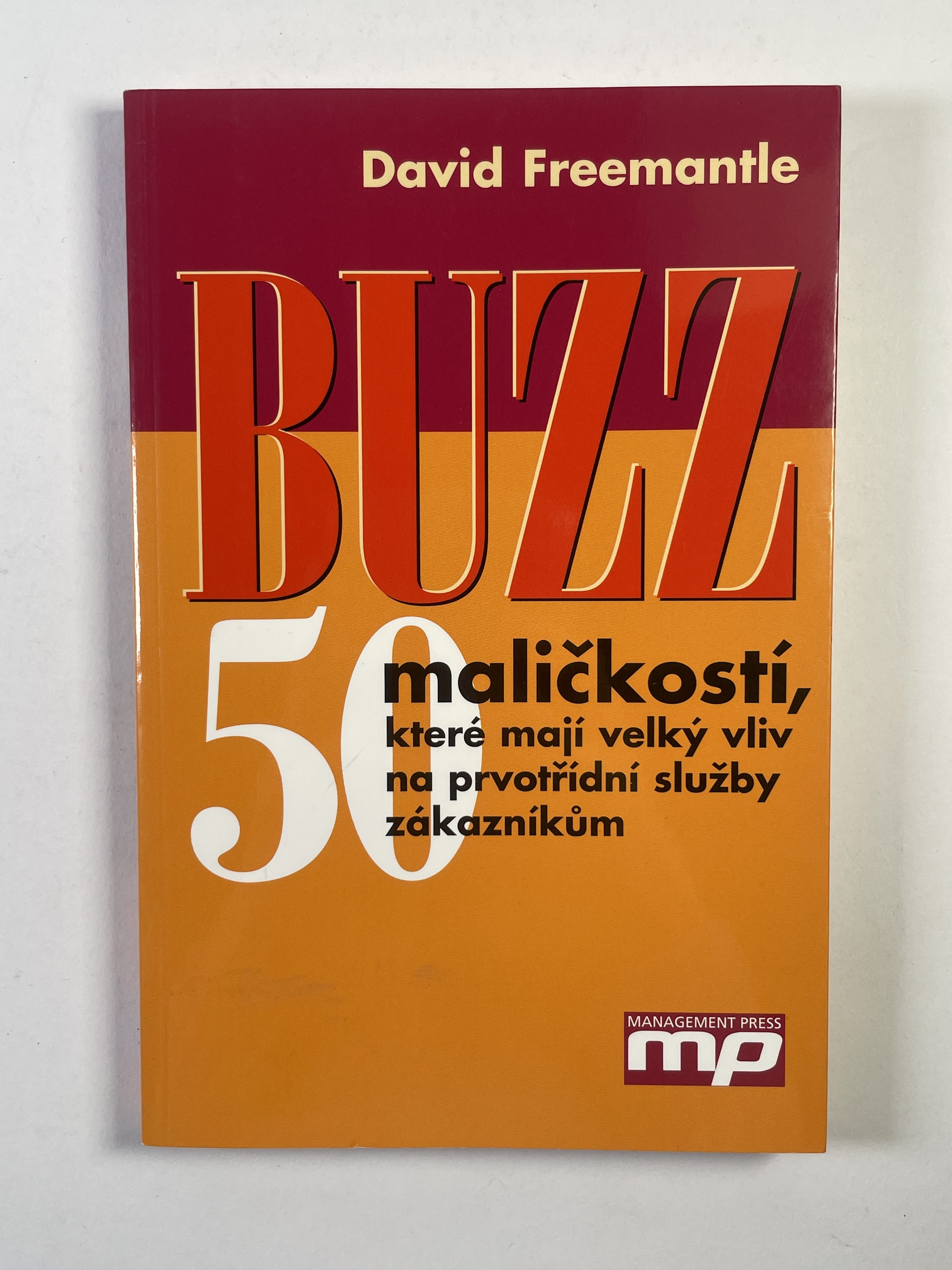 Levně Buzz: 50 maličkostí, které mají velký vliv na prvotřídní služby zákazníkům