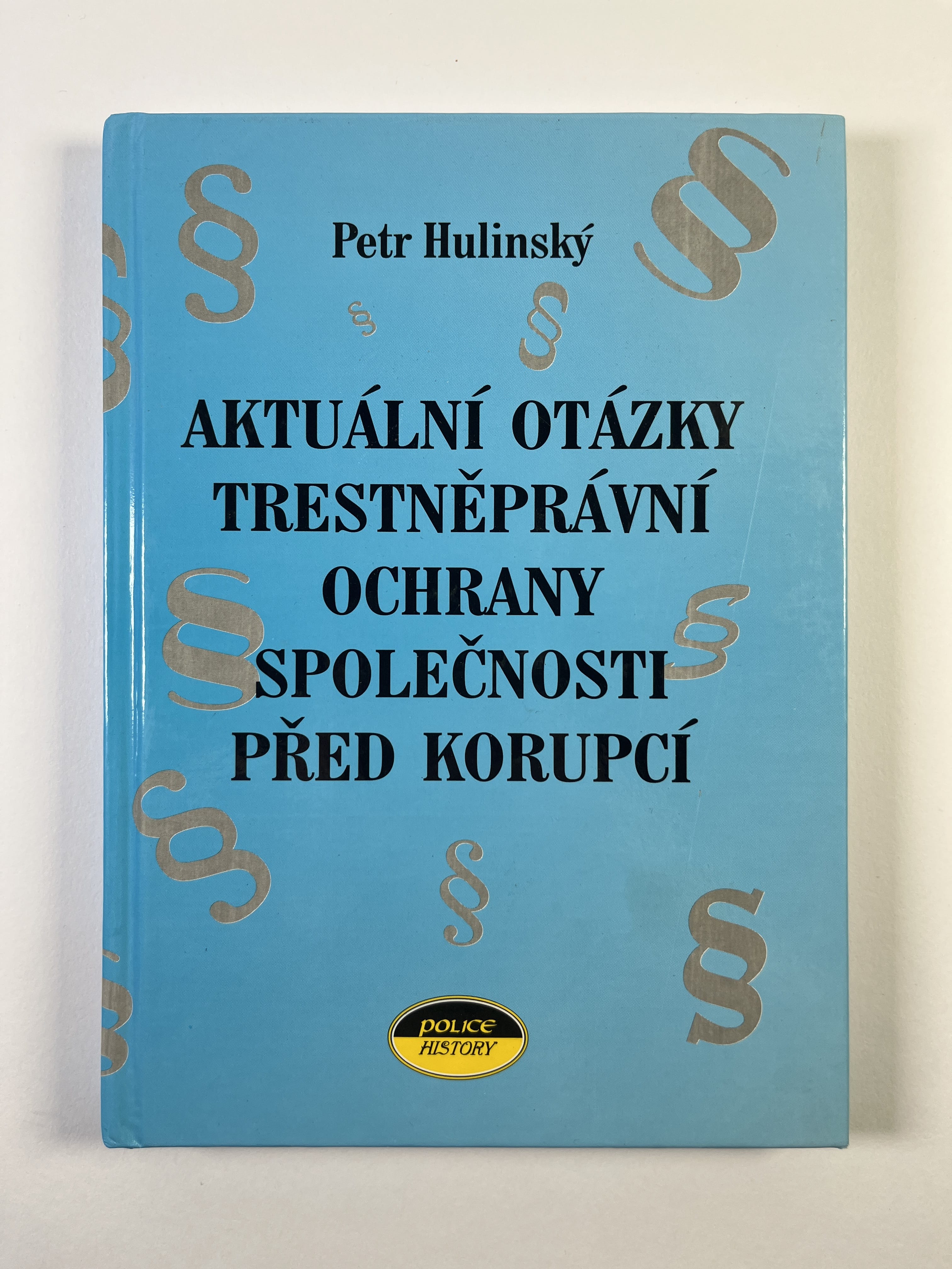 Levně Aktuální otázky trestněprávní ochrany společnosti před korupcí