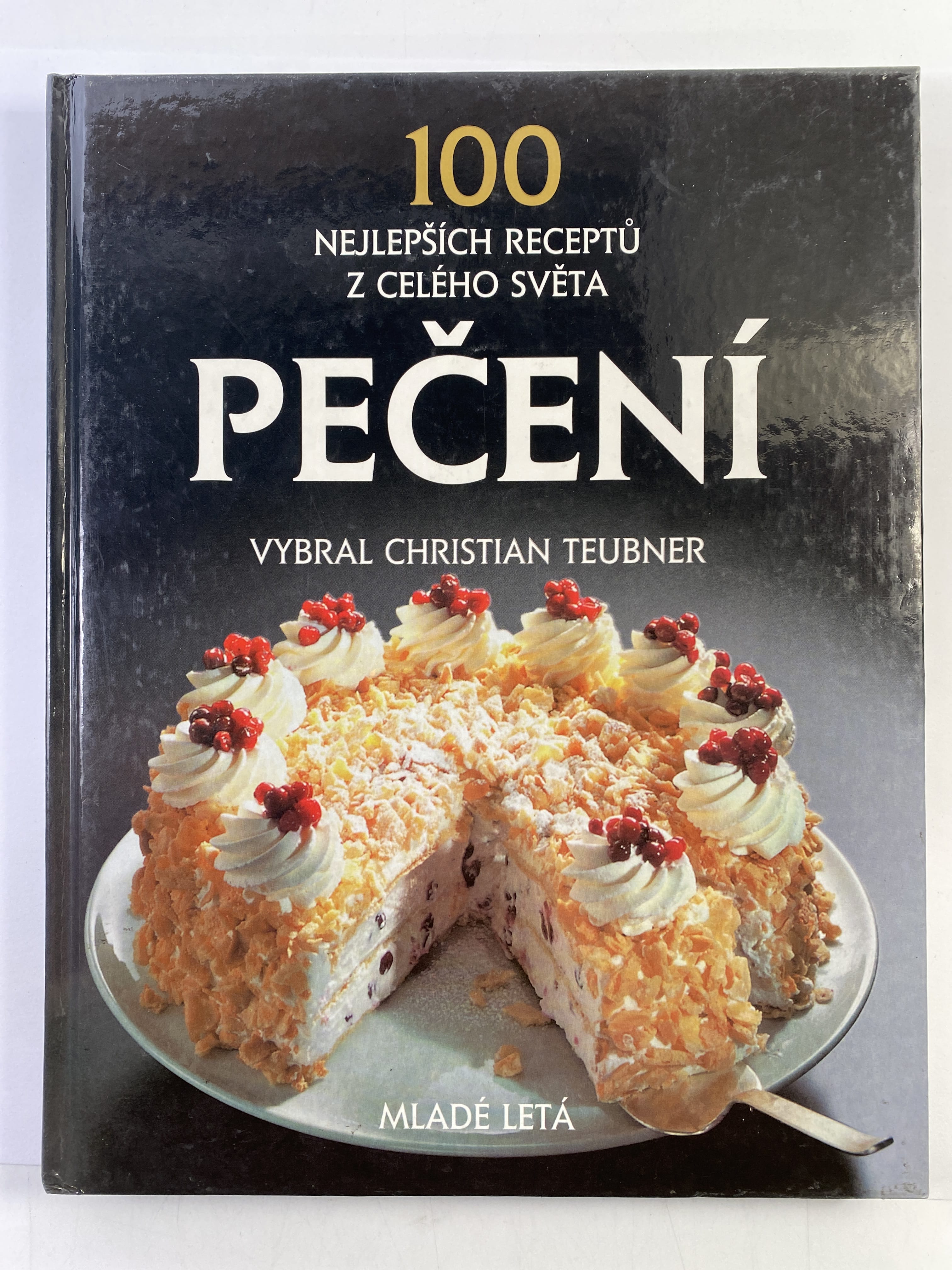 Levně Pečení: 100 Nejlepších Receptů Z Celého Světa