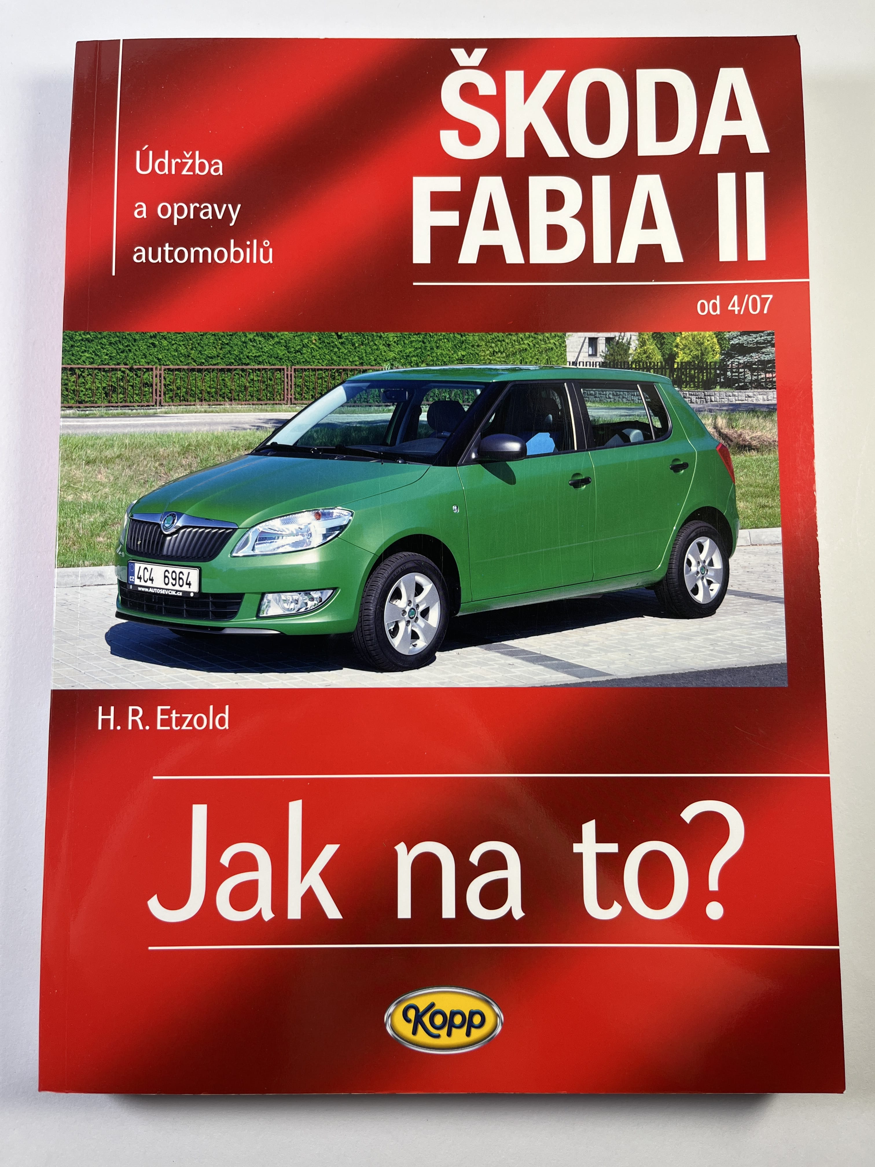 Levně Údržba a opravy automobilů Škoda Fabia II Hatchback/Combi: zážehové motory ..., vznětové motory