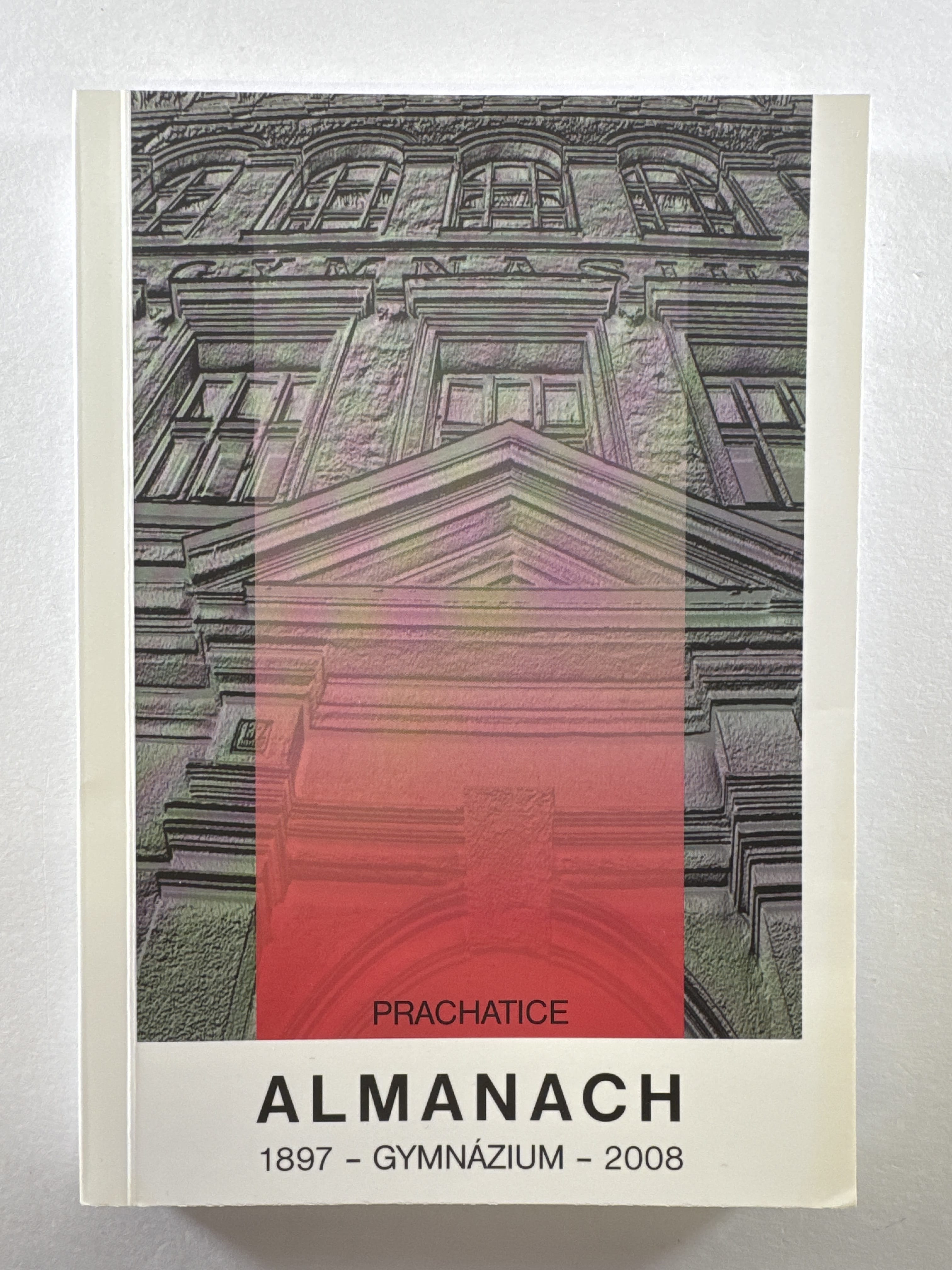 Levně Almanach - Gymnázium Prachatice 1897-2008 Prachatice