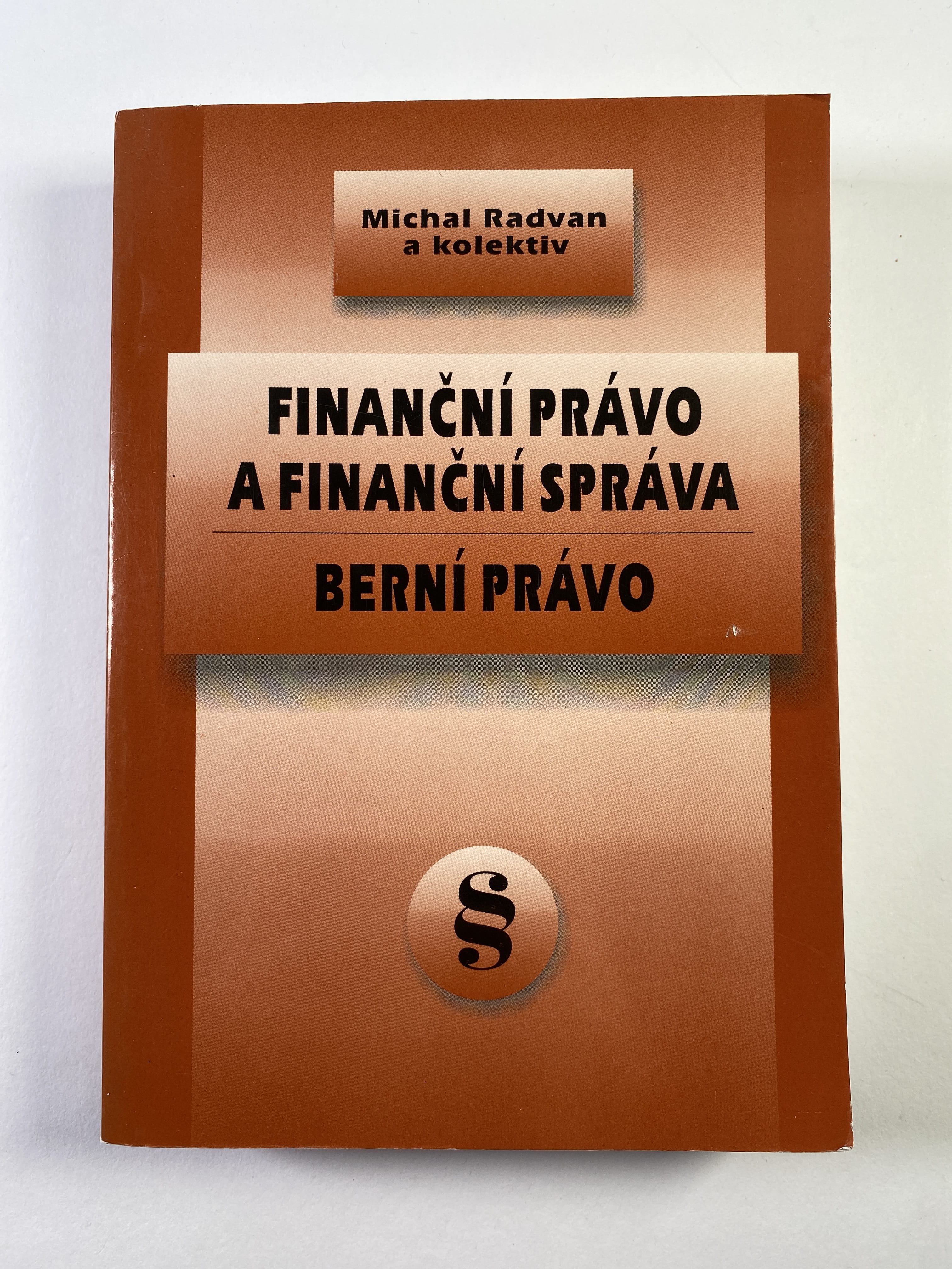 Levně Finanční právo a finanční správa - berní právo