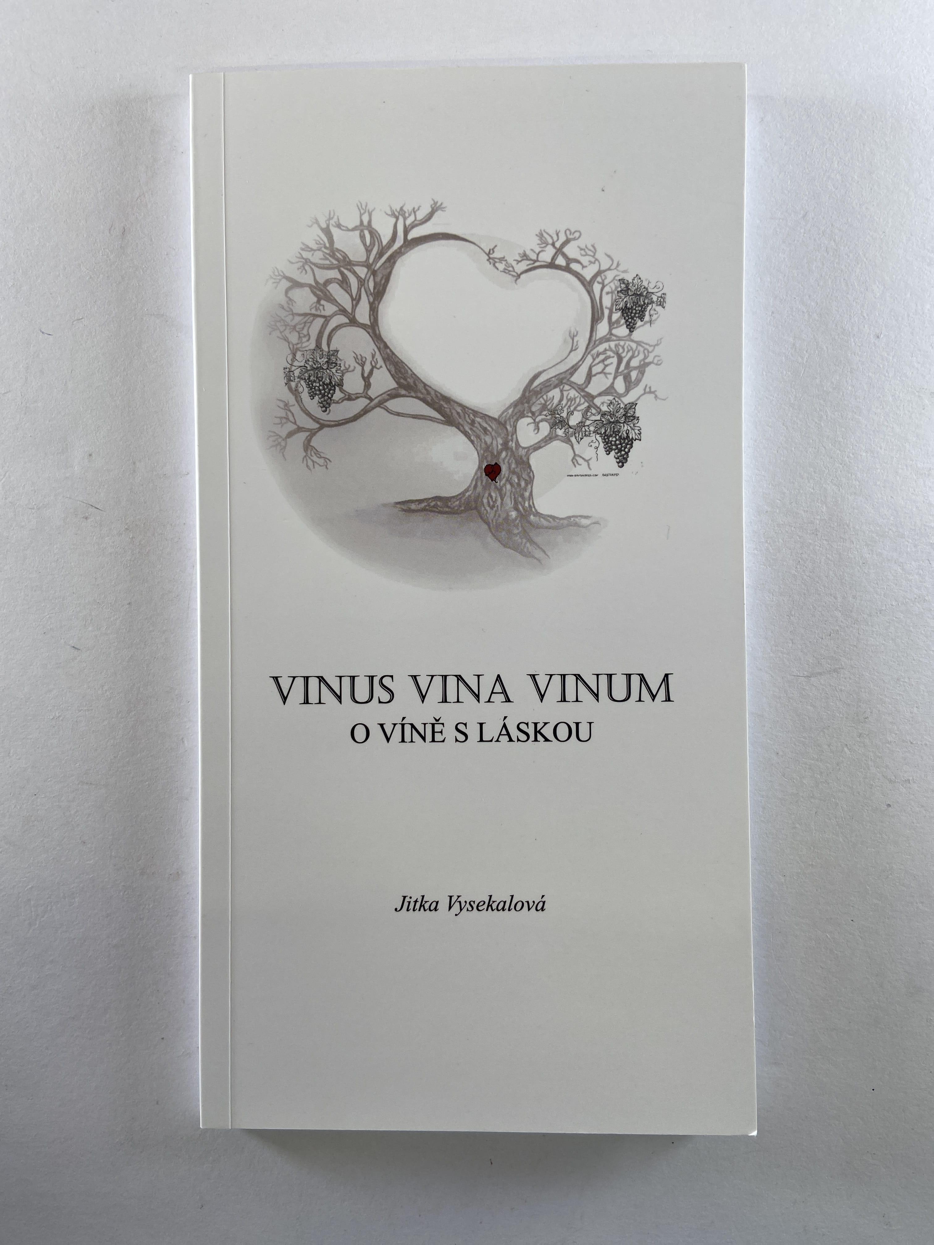 Vinus vina vinum: O víně s láskou