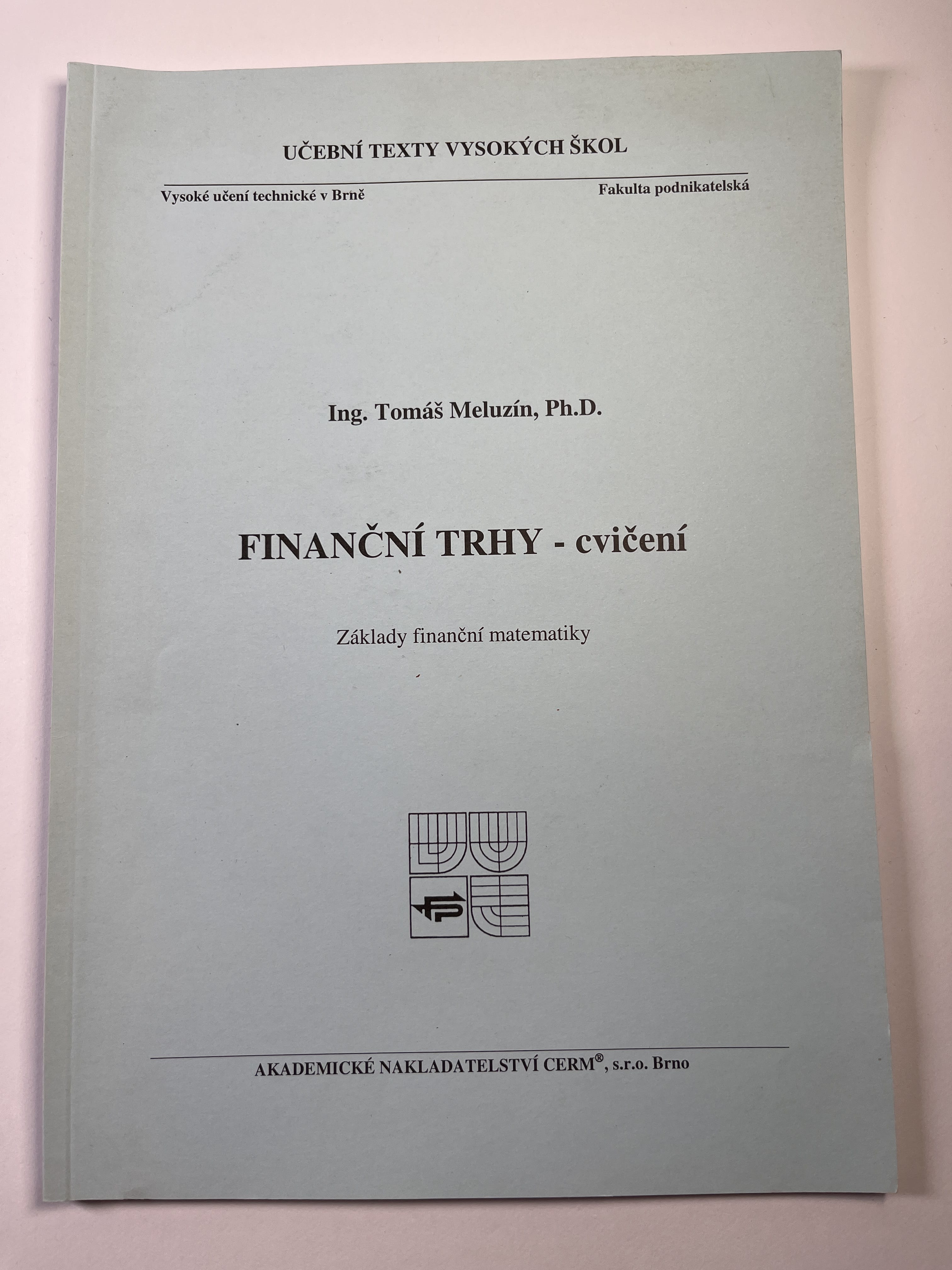 Levně Finanční trhy - cvičení: Základy finanční matematiky