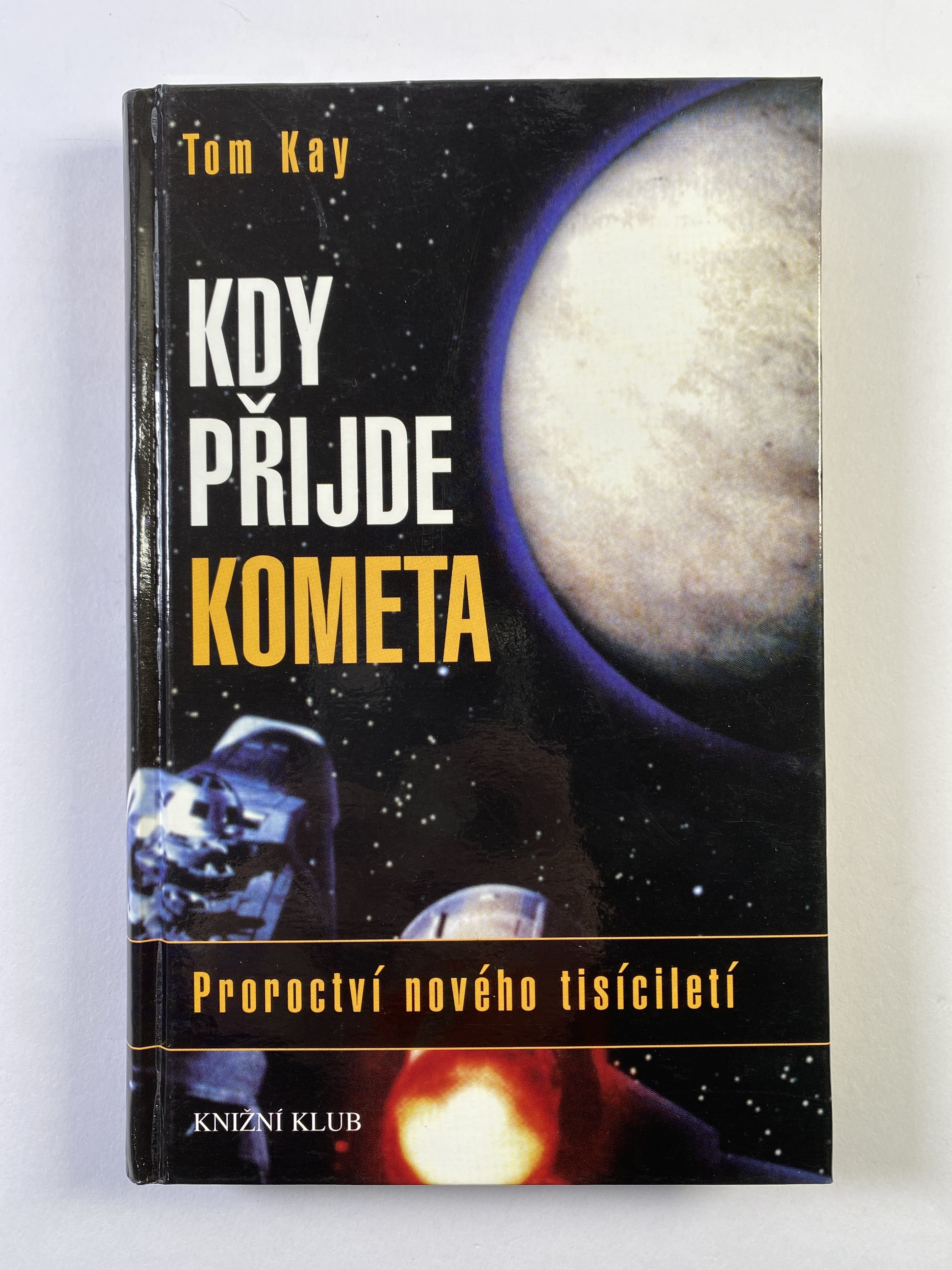 Levně Kdy přijde kometa: proroctví nového tisíciletí