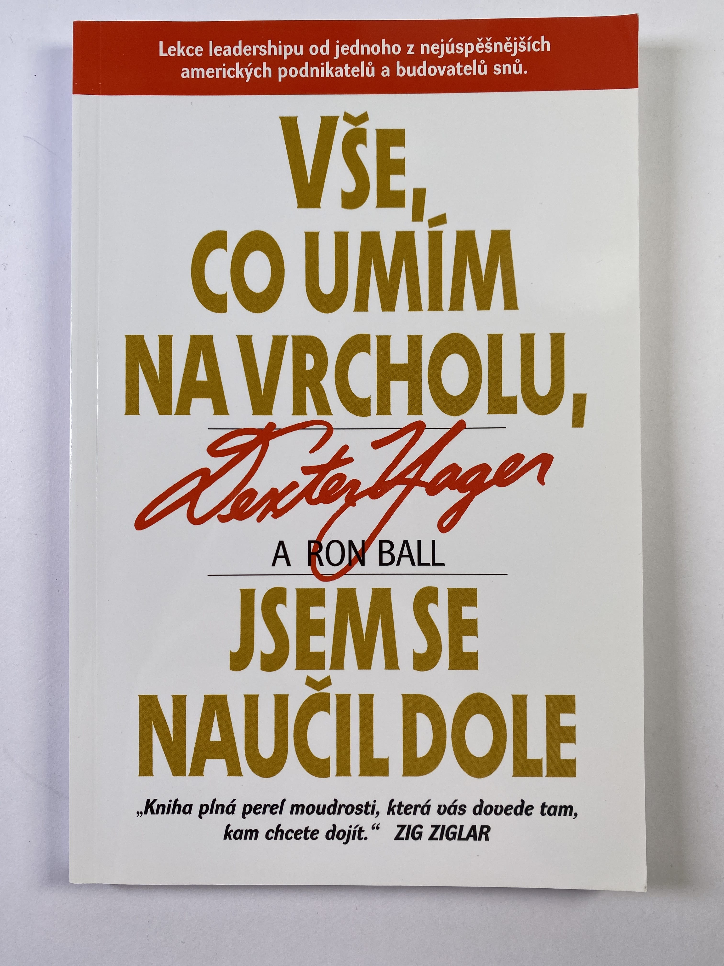 Levně Vše, co umím na vrcholu, jsem se naučil dole Měkká 2005