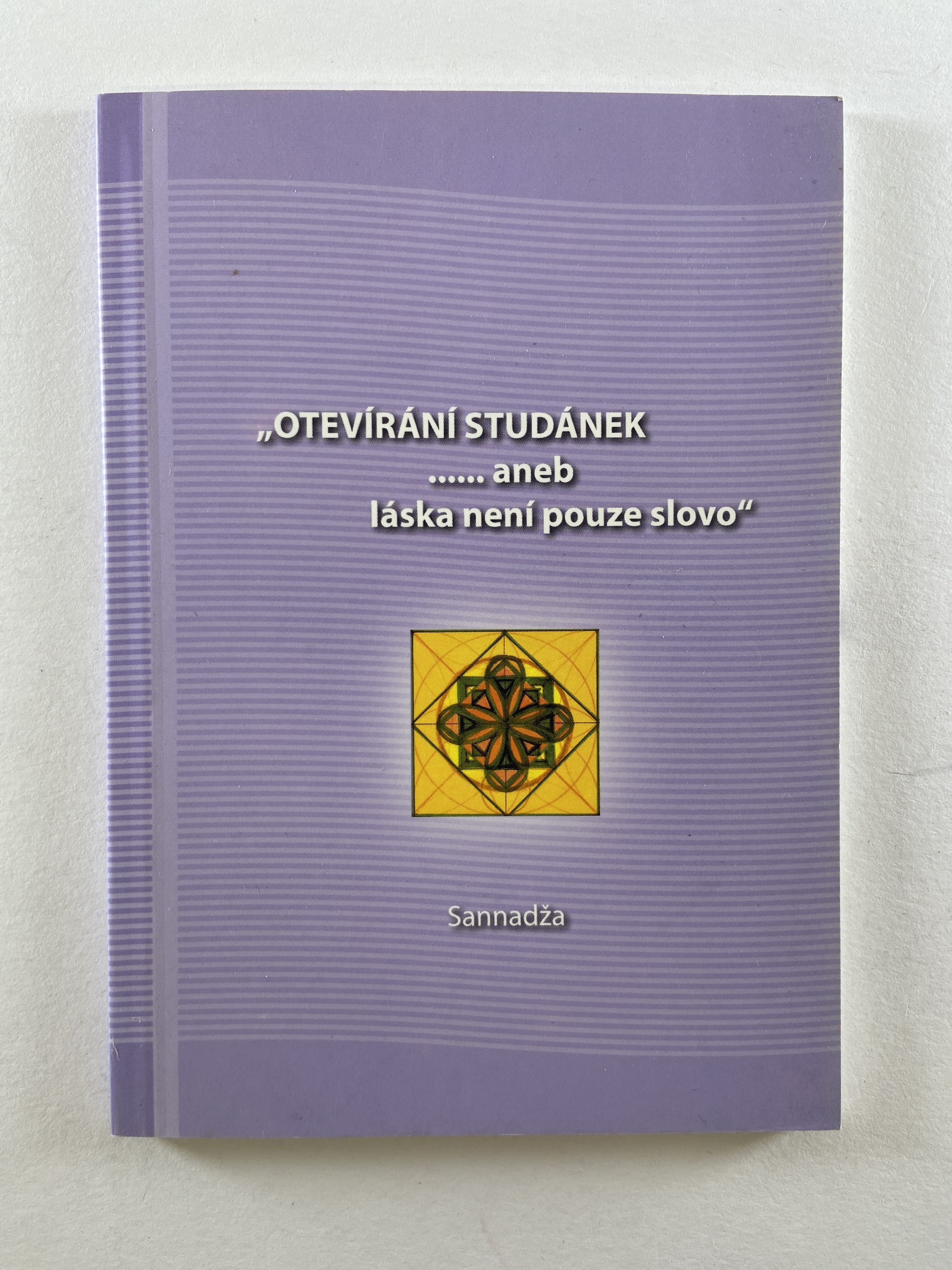 Otevírání studánek…… aneb láska není pouze slovo
