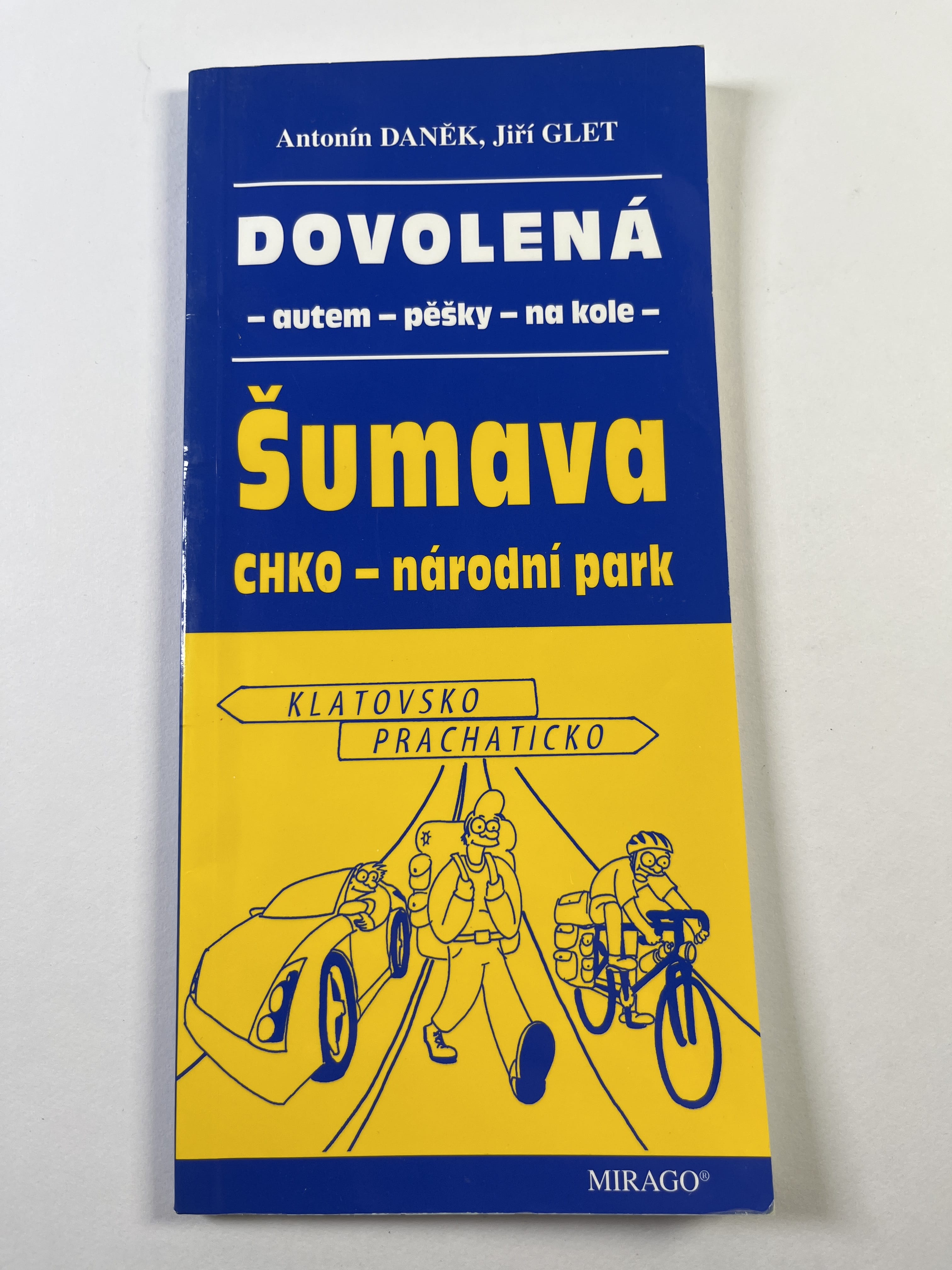 Šumava: Dovolená autem, pěšky, na kole.