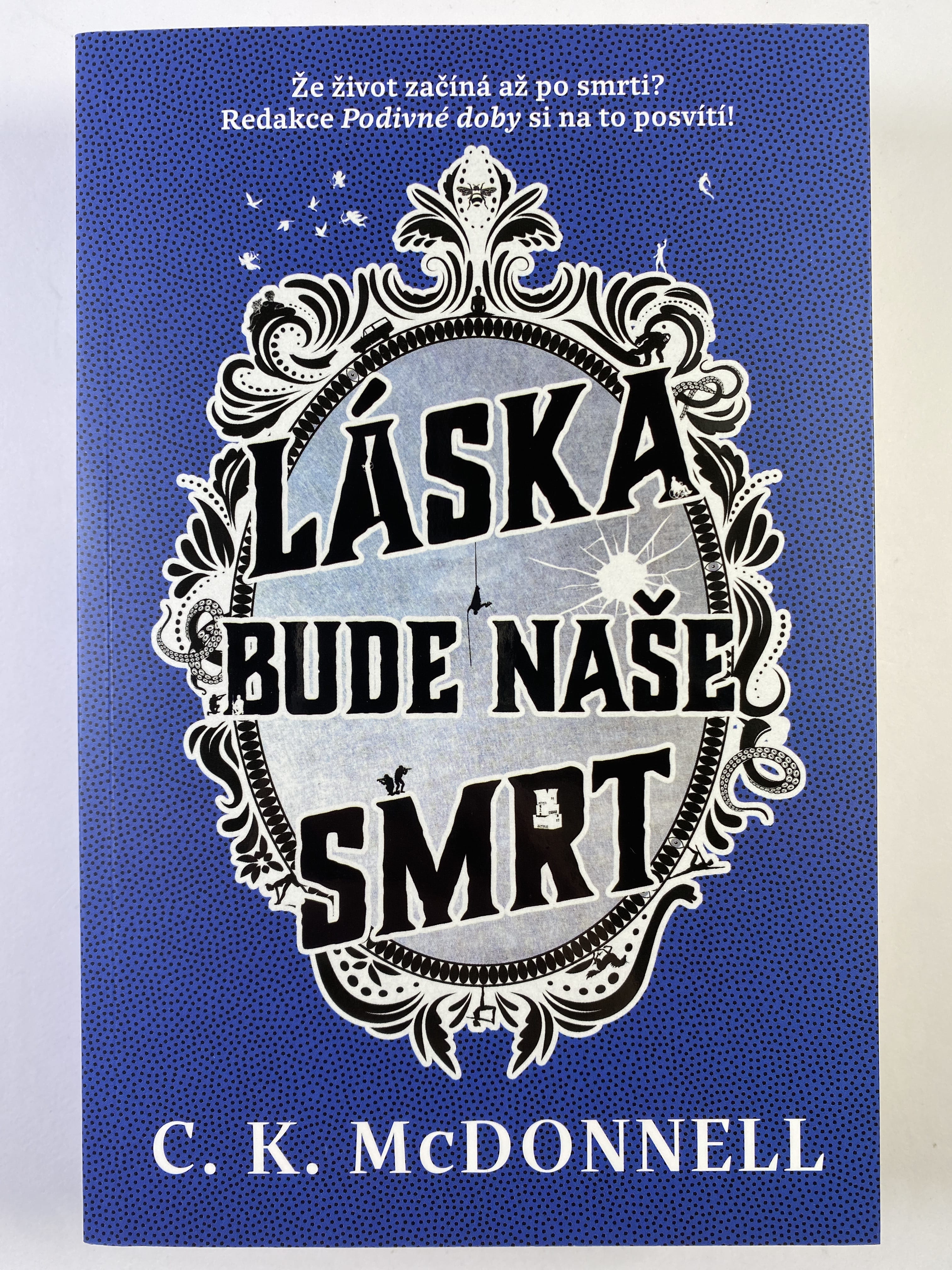 Levně Podivná doba: Láska bude naše smrt (3)