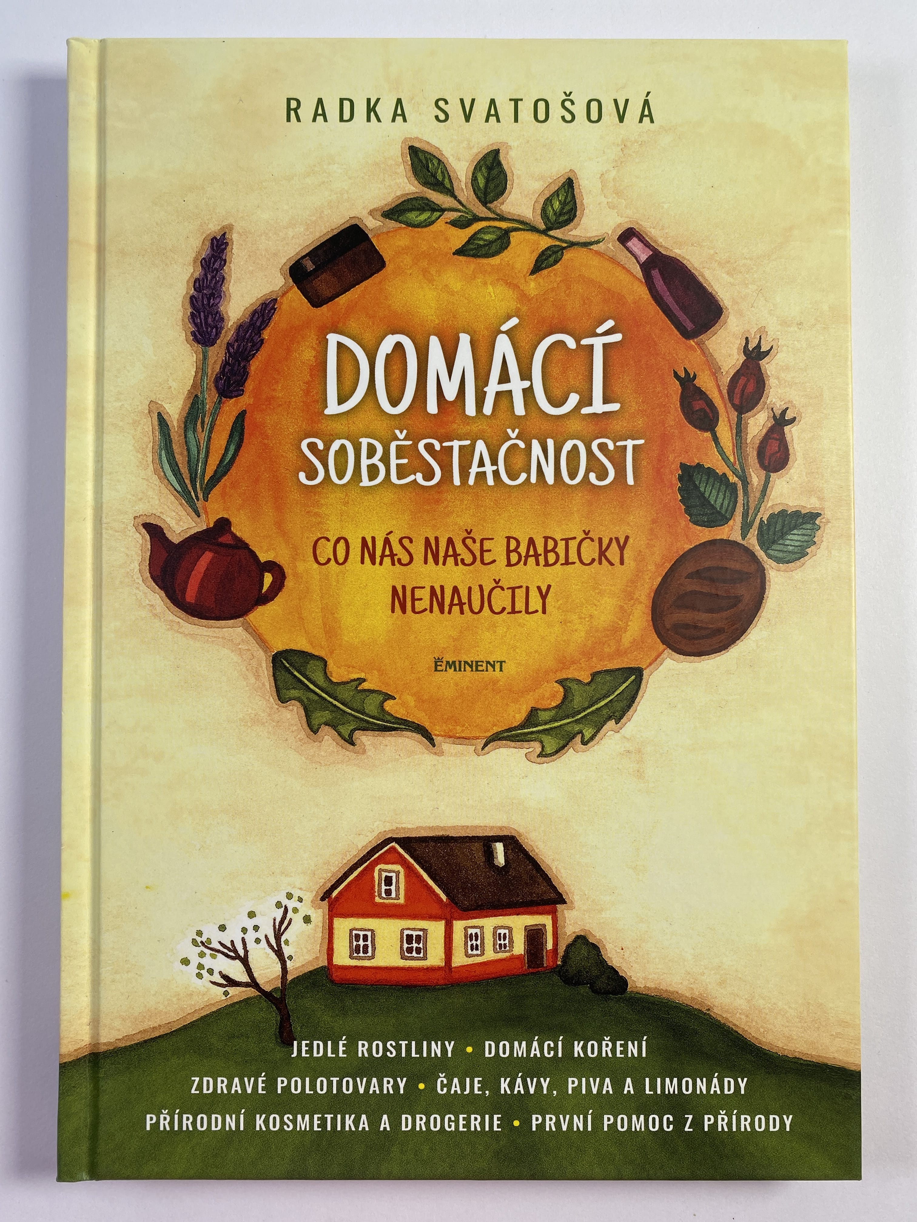 Levně Domácí soběstačnost: Co nás naše babičky nenaučily