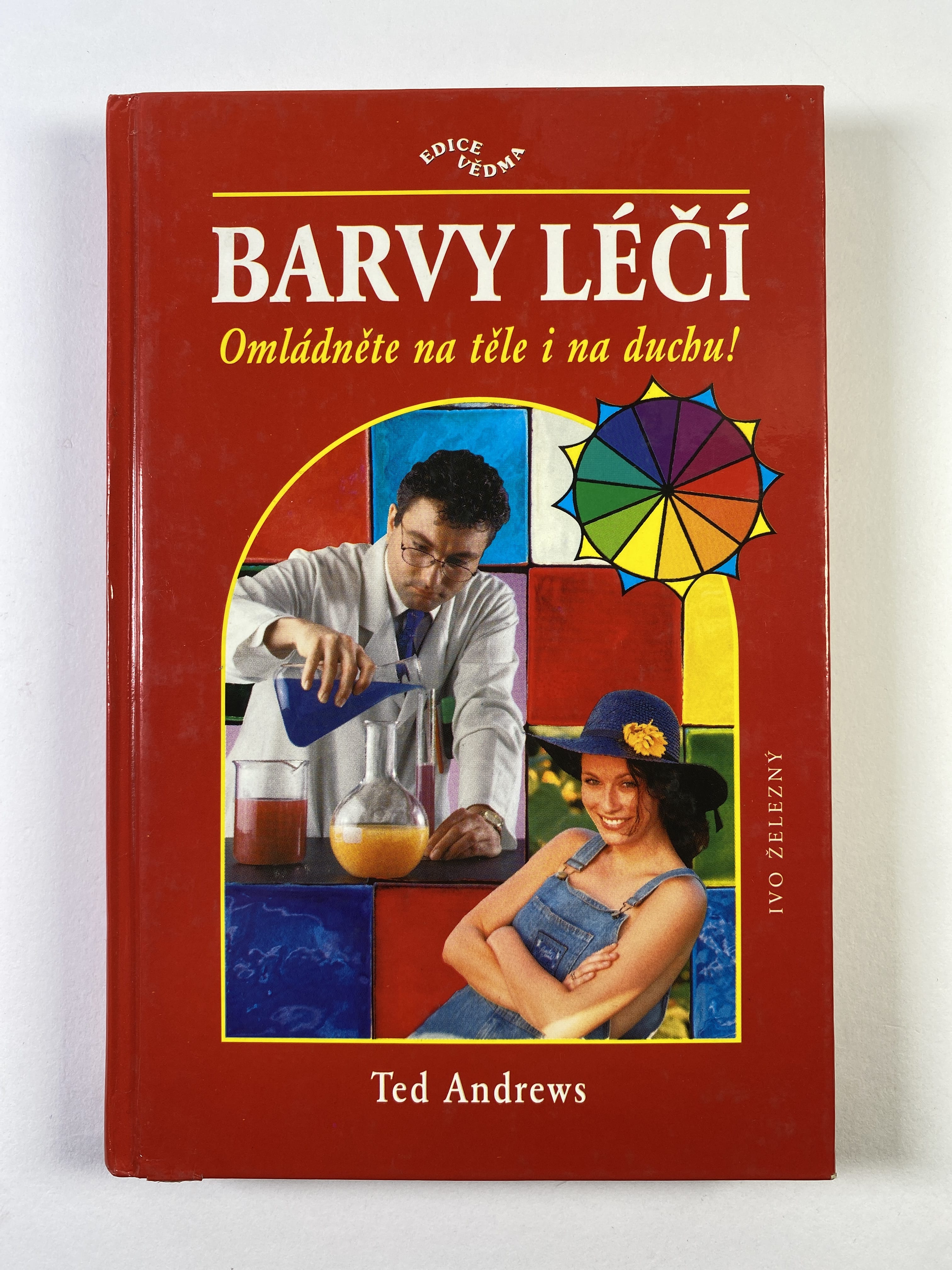Levně Barvy léčí: omládněte na těle i na duchu!