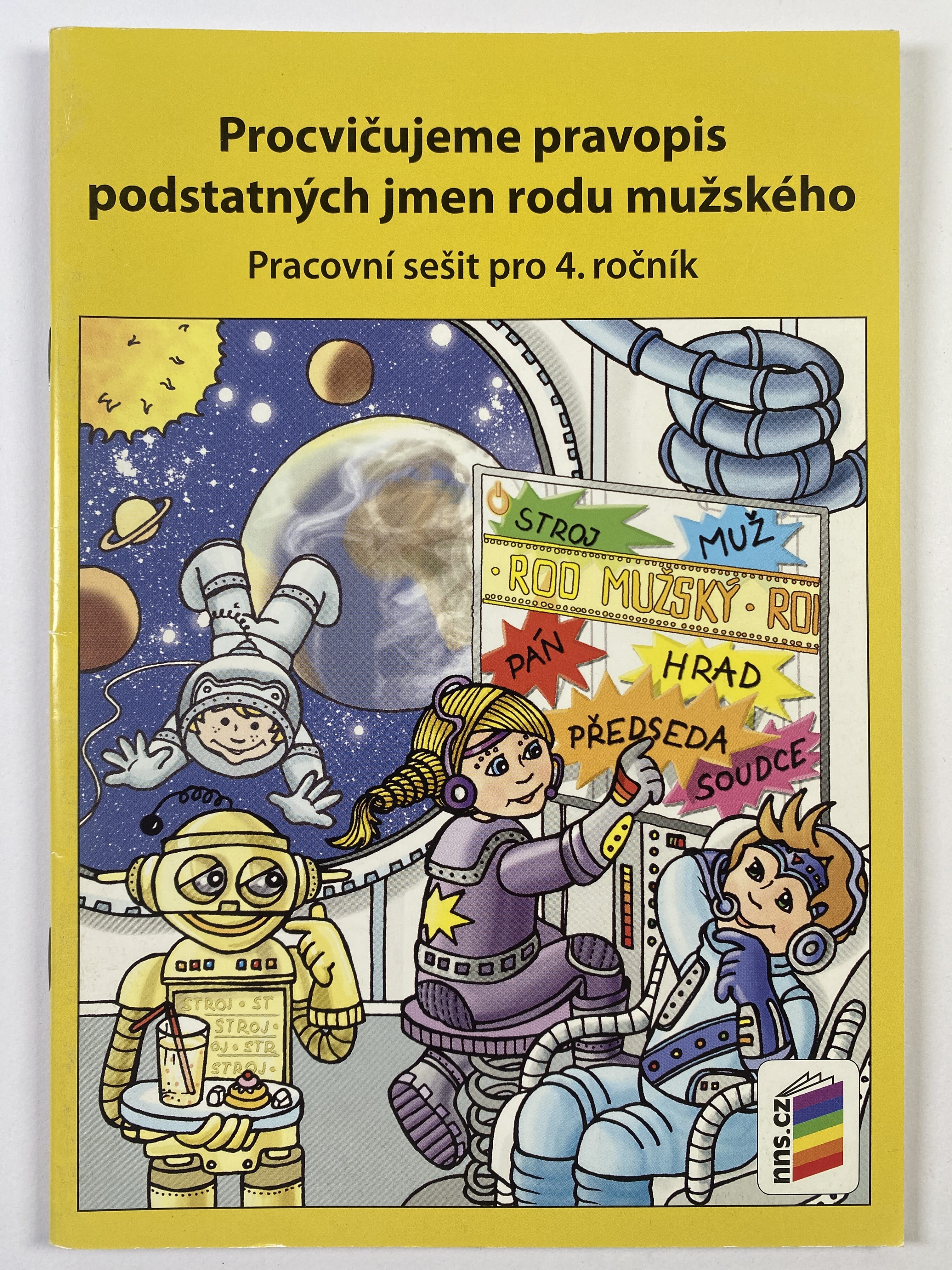 Procvičujeme pravopis podstatných jmen rodu mužského: pracovní sešit pro 4. ročník Měkká (2013)