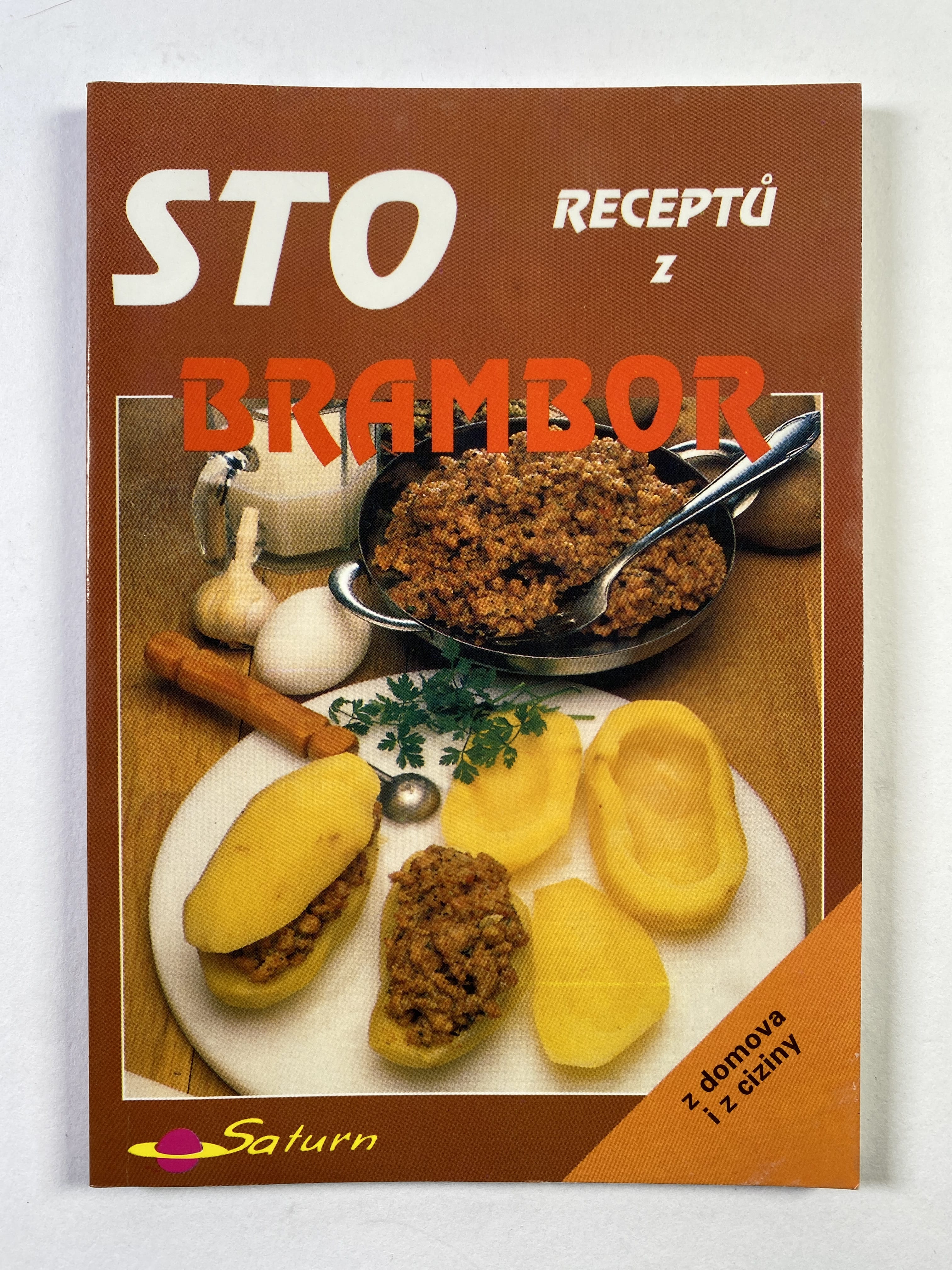 Sto receptů z brambor: [z domova i z ciziny]