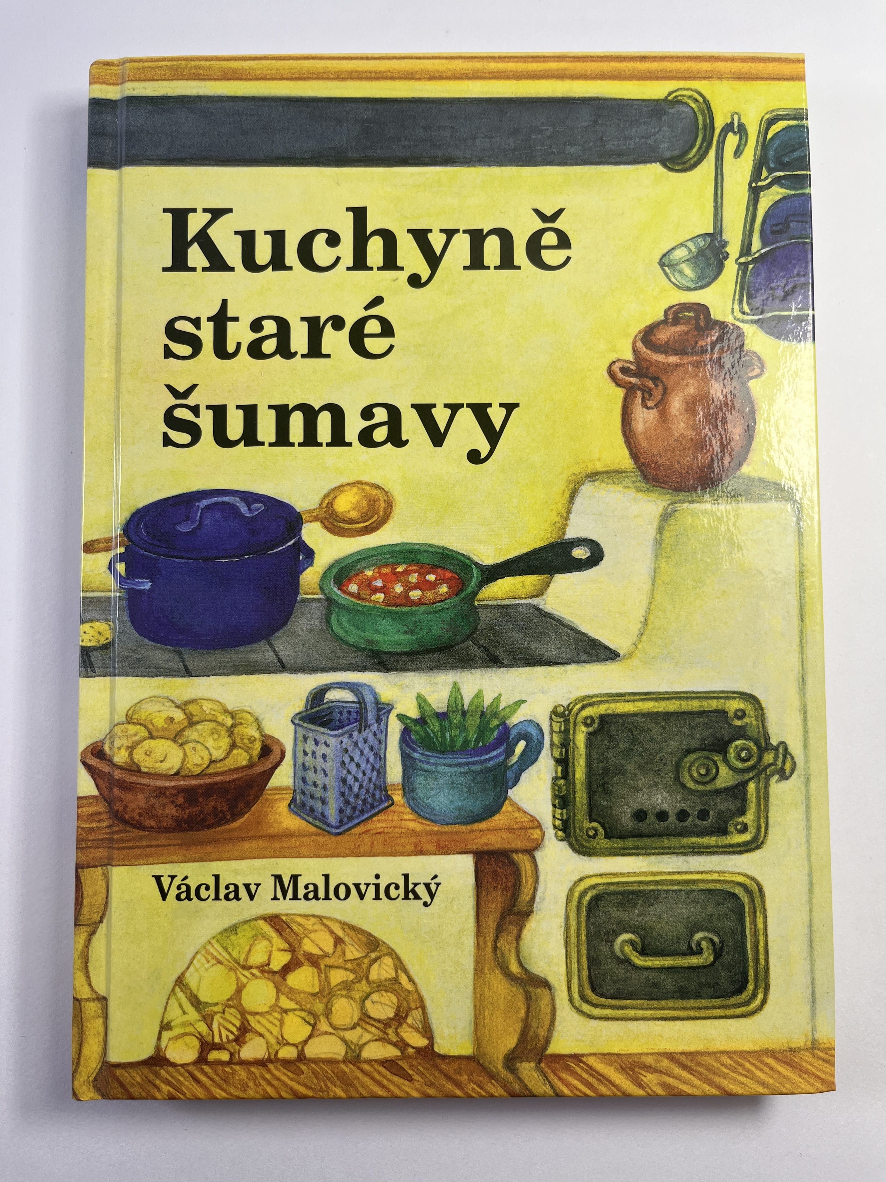 Levně Kuchyně staré Šumavy: staré i novější receptury a mnohé další čtení o Šumavě a Pošumaví Pevná 2008