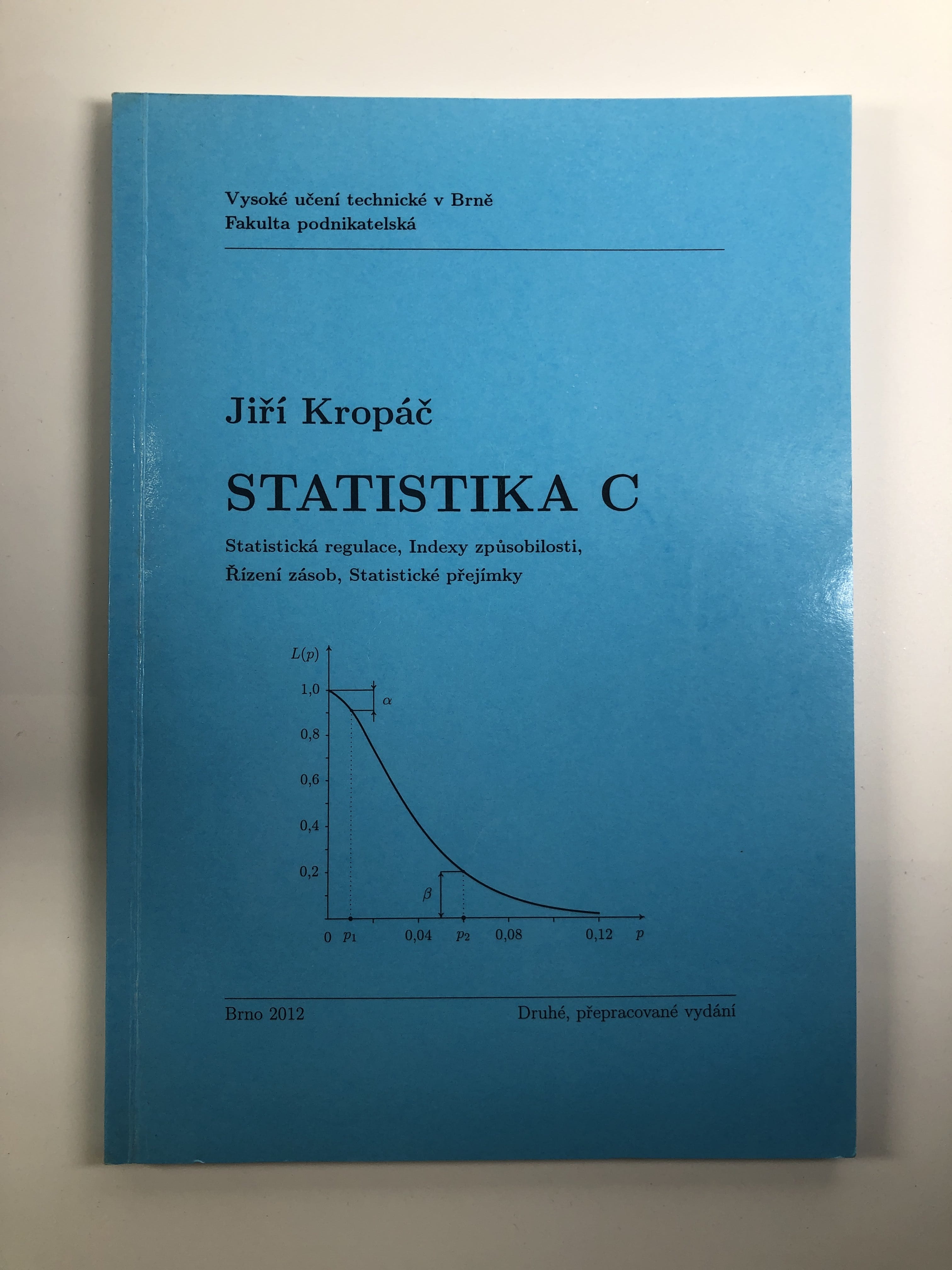Levně Statistika C: statistická regulace, indexy způsobilosti, řízení zásob, statistické přejímky Měkká