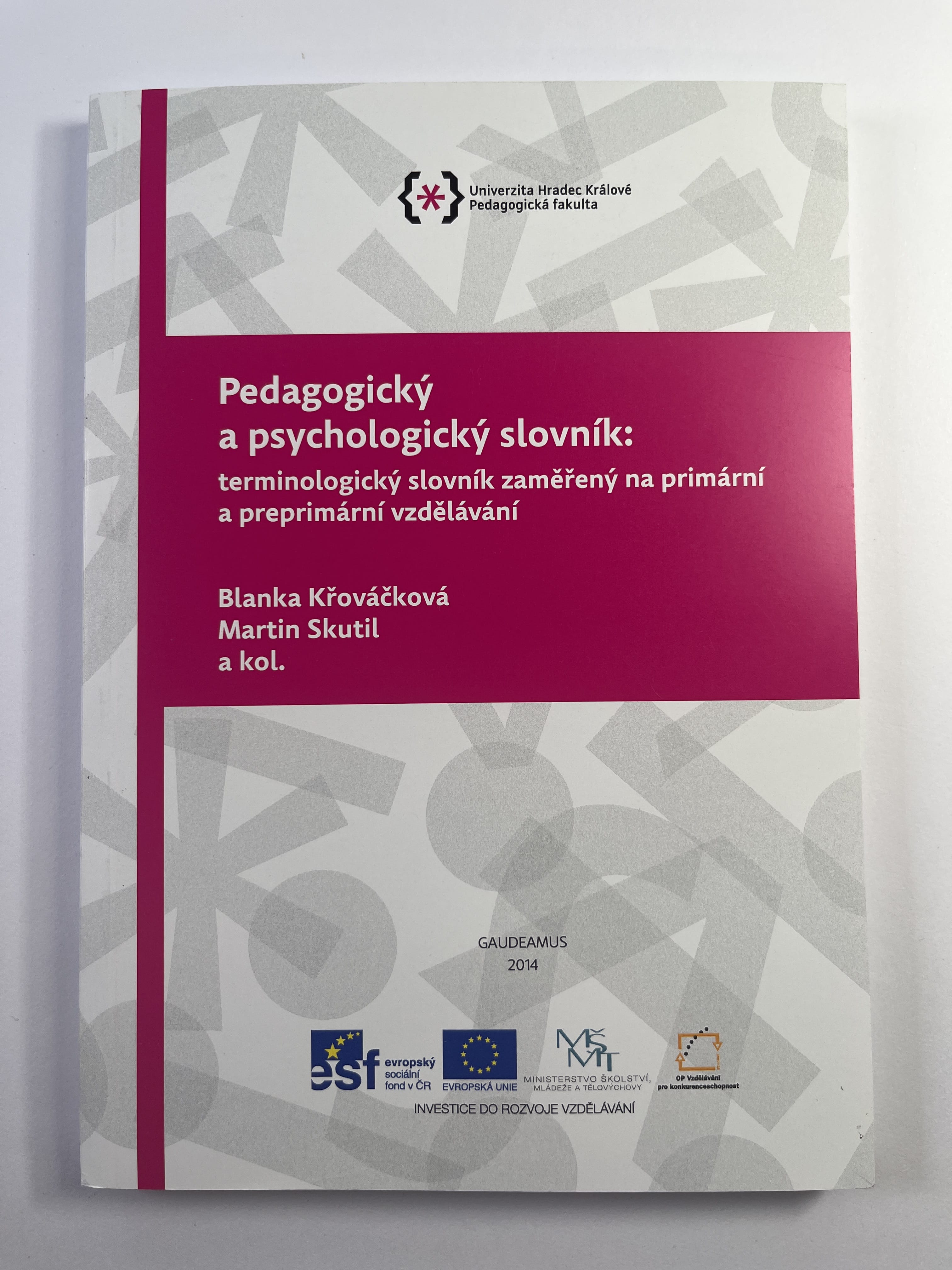 Levně Pedagogický a psychologický slovník: terminogolický slovník zaměřený na primární a preprimární vzdělávání