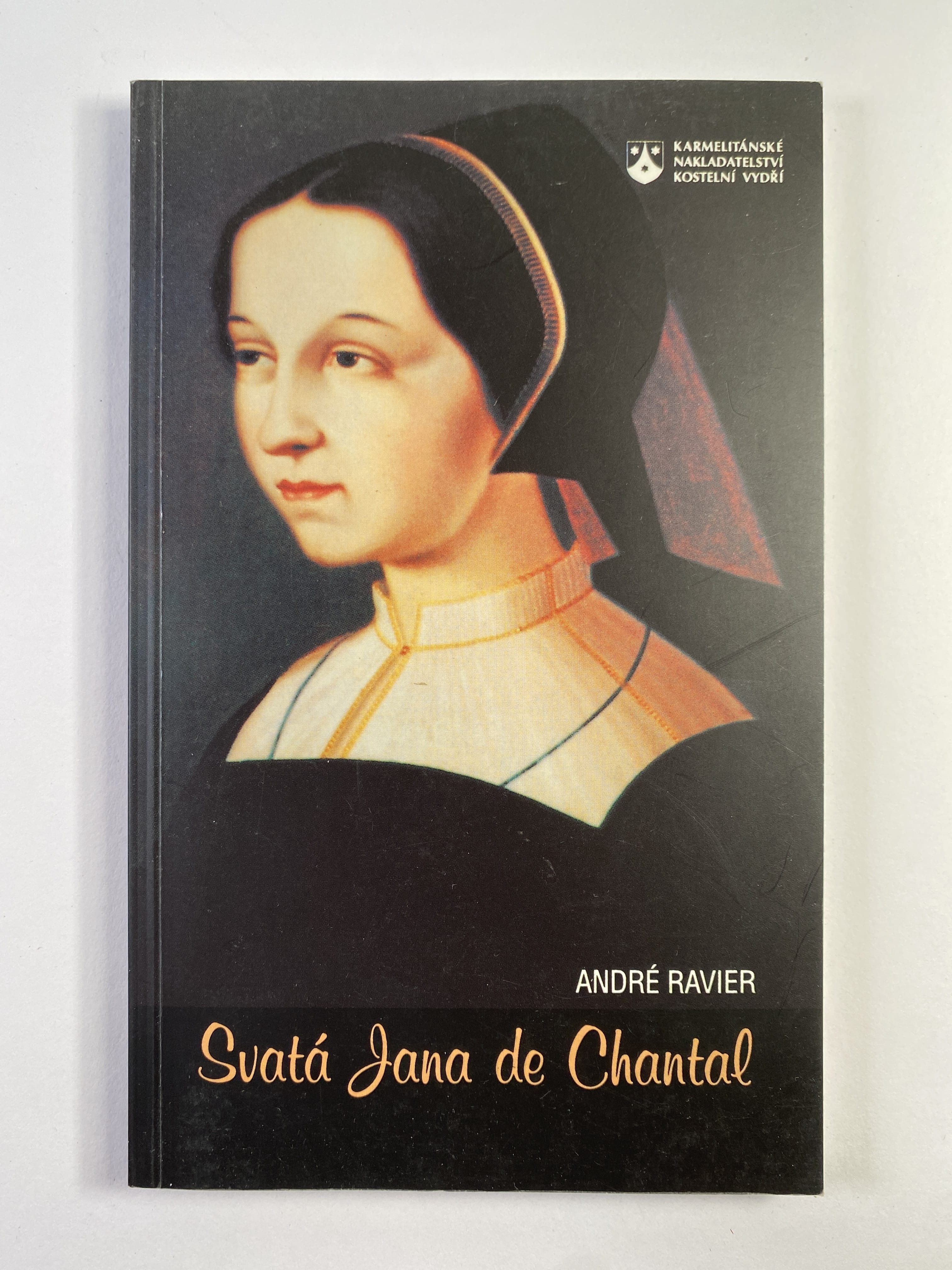 Levně Svatá Jana de Chantal: Jeanne-Françoise Frémyot, baronka de Chantal: její přirozenost a její milost