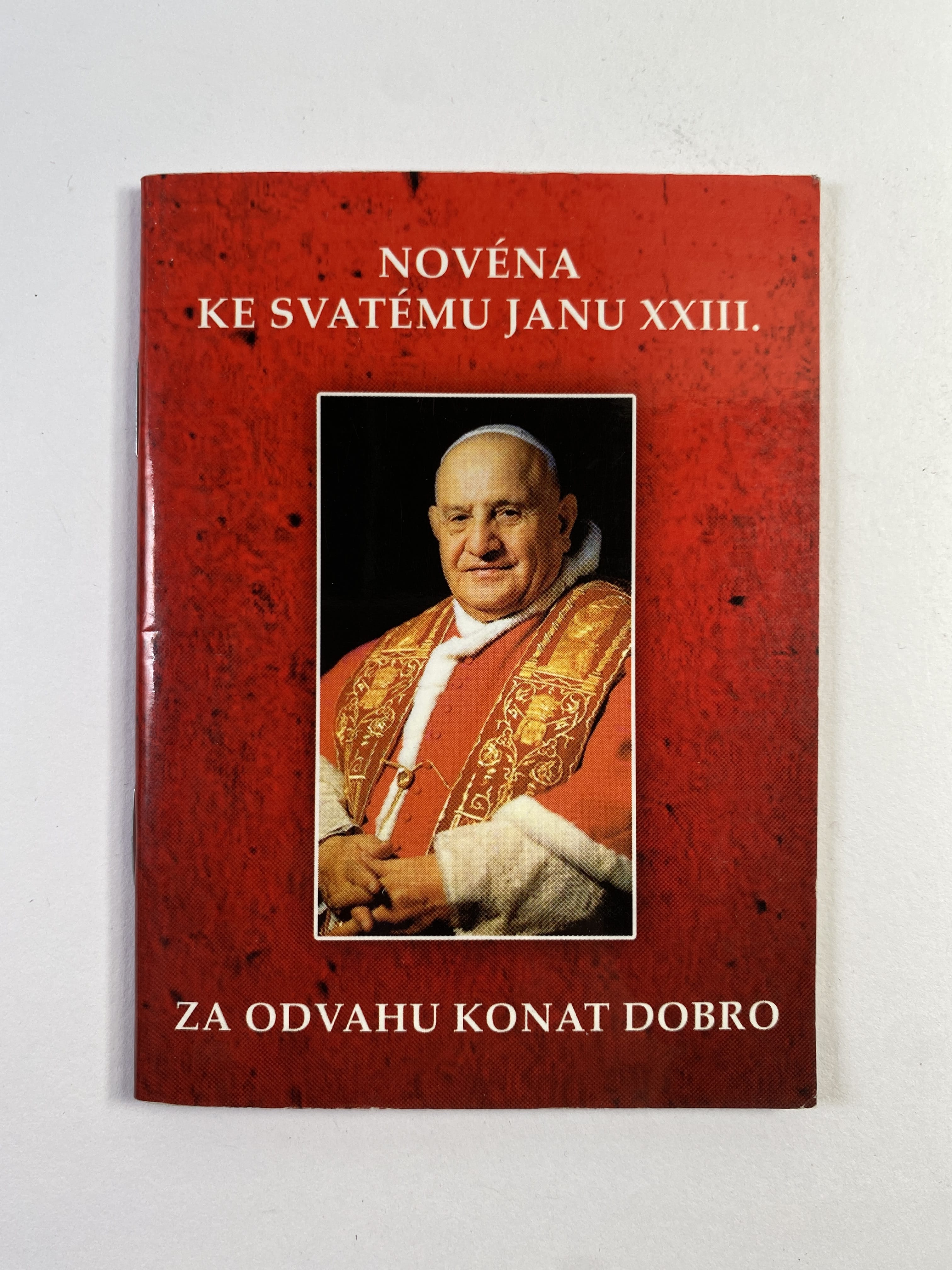 Levně Za odvahu konat dobro: Novéna ke svatému Janu XXIII.