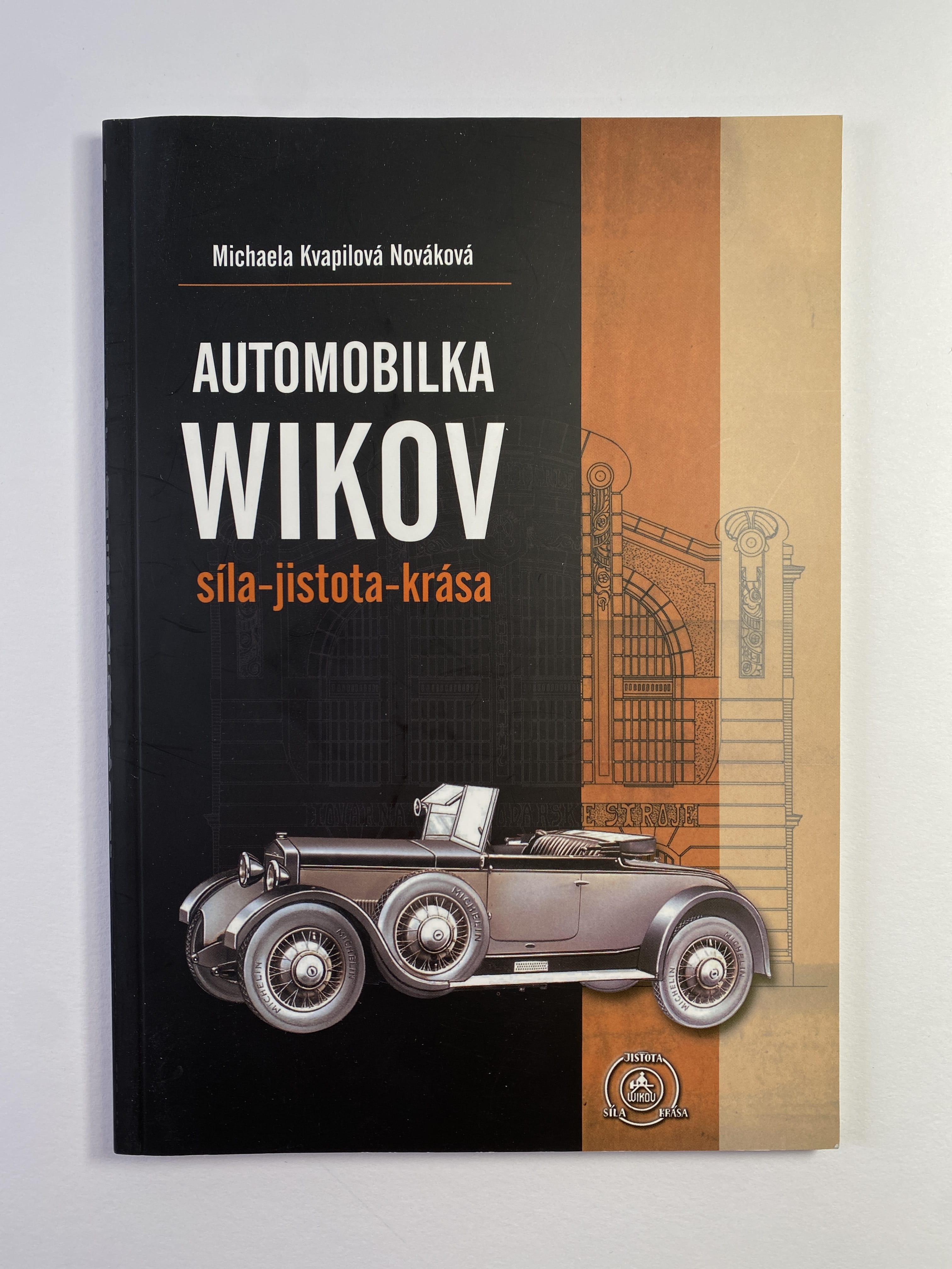 Levně Automobilka Wikov - Síla, jistota, krása