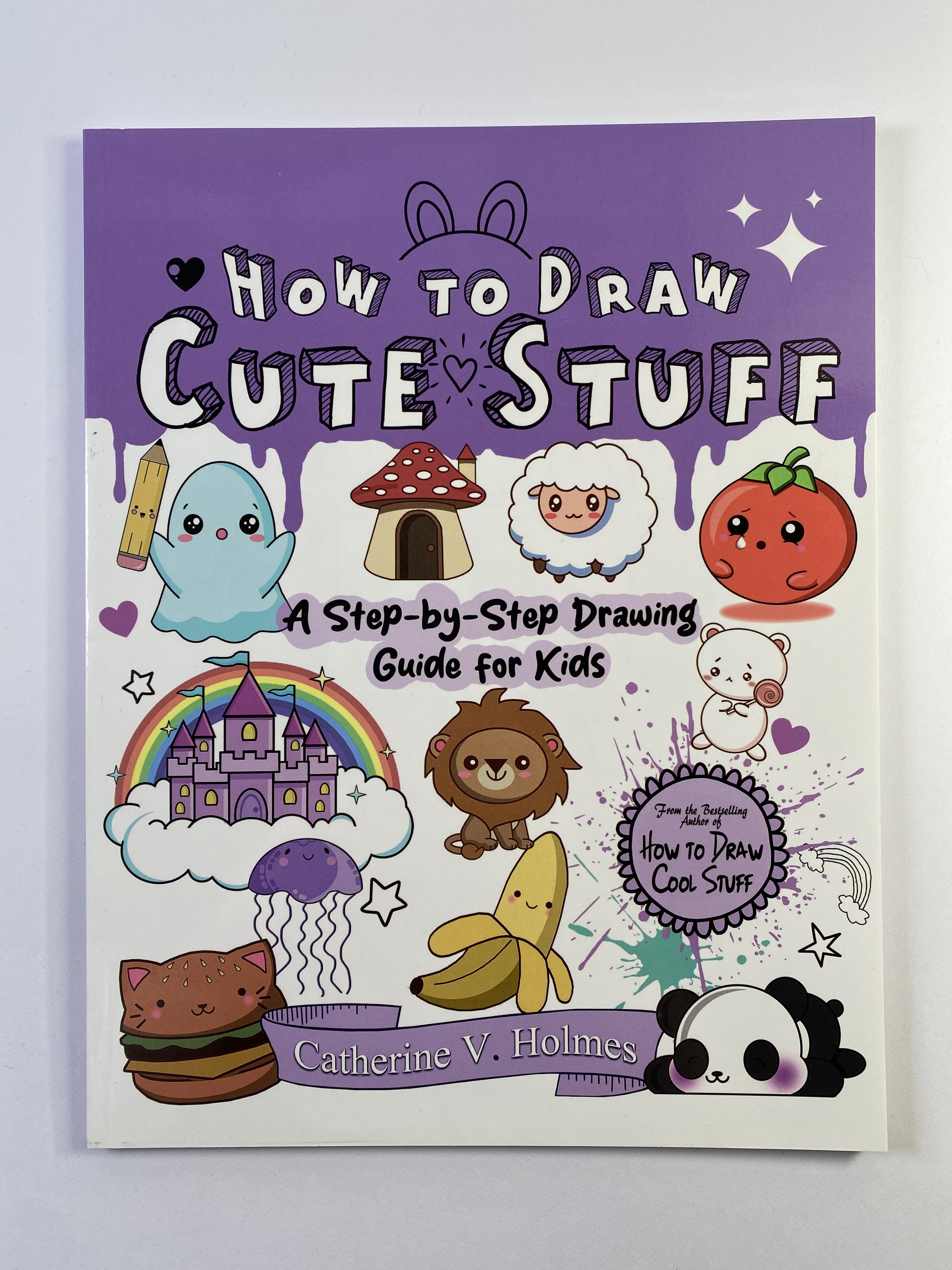 Levně How to Draw Cute Stuff: A Step-by-Step Drawing Guide for Kids