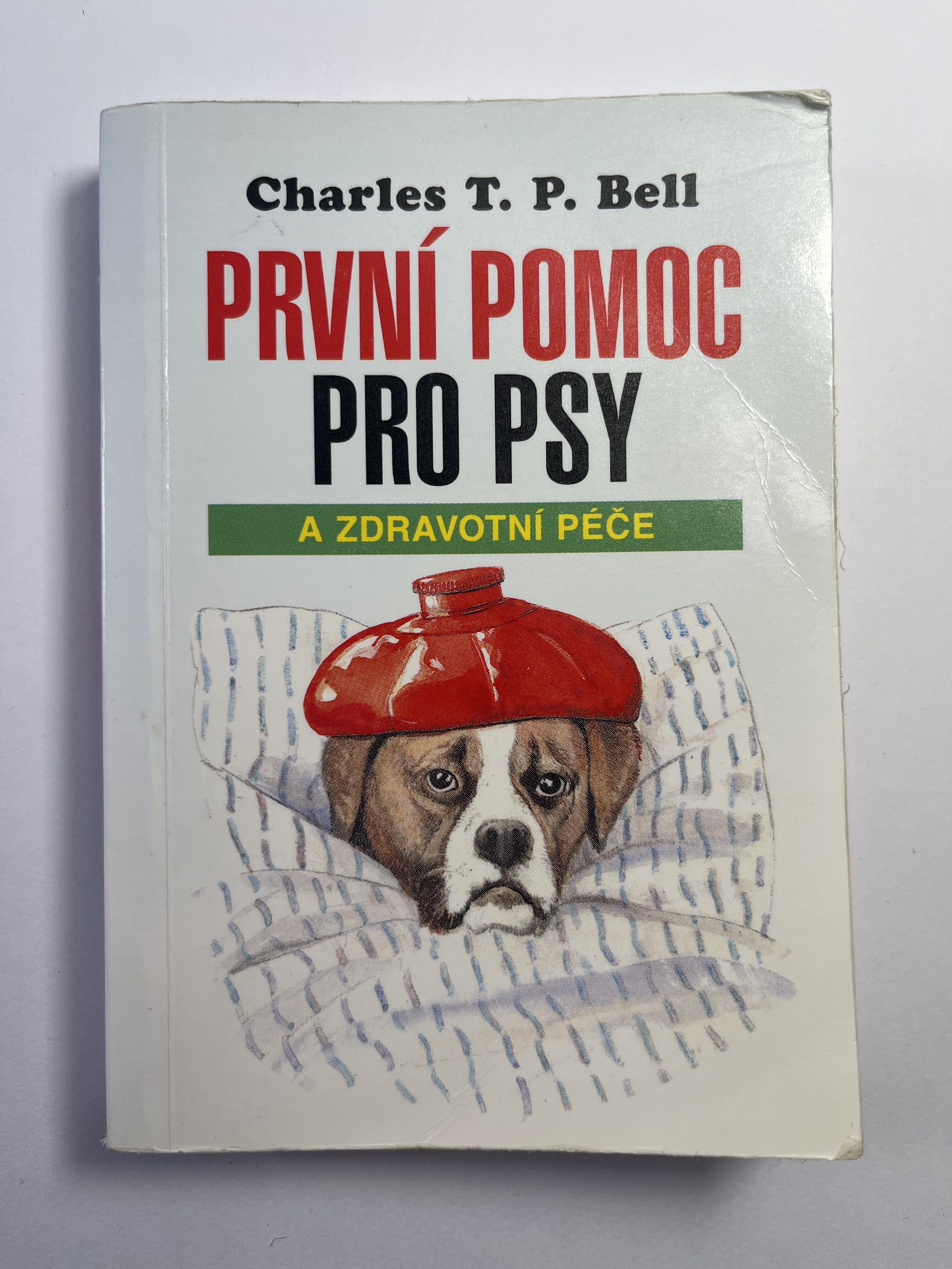 Levně První pomoc a zdravotní péče o psy
