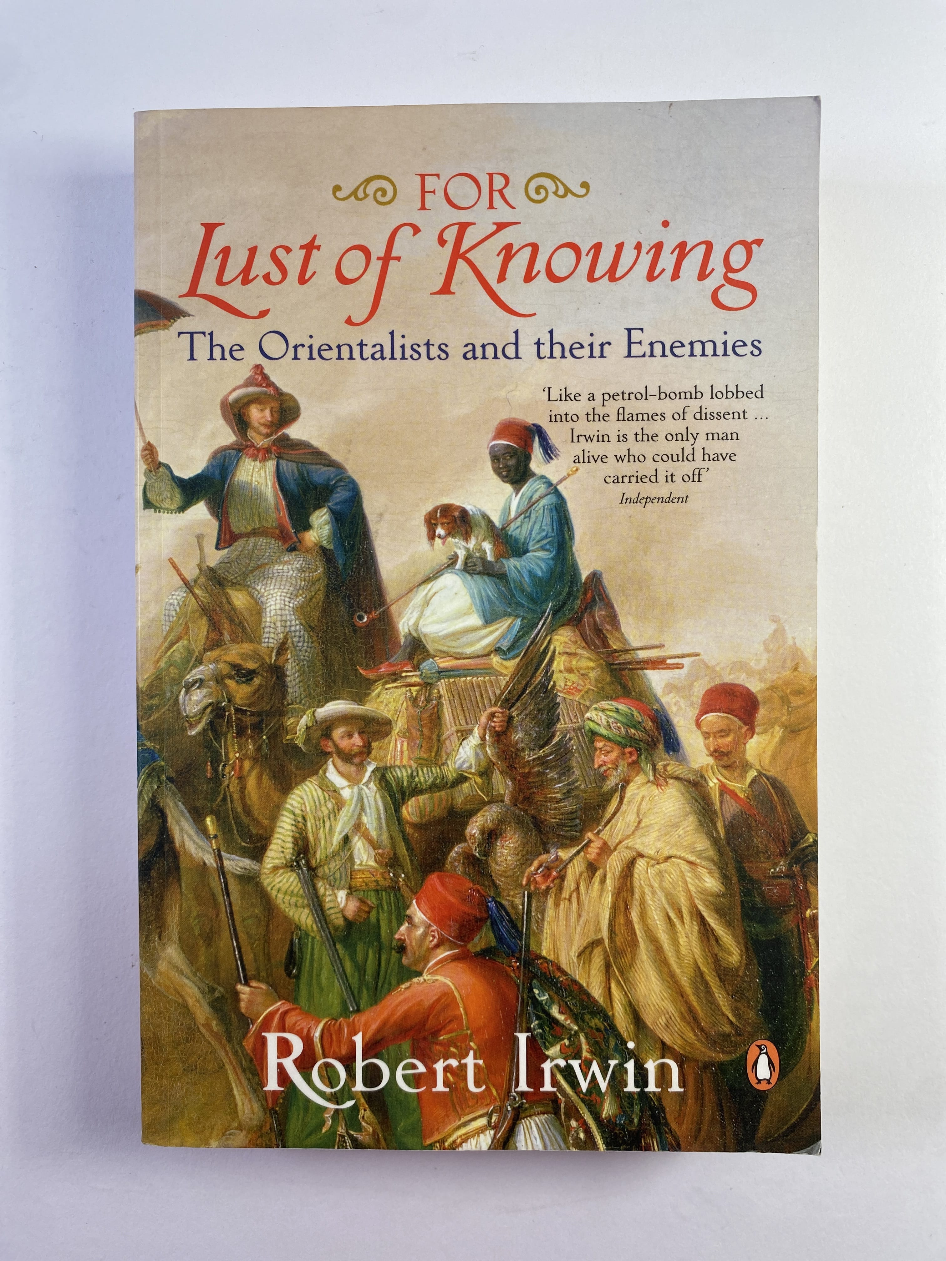 Levně Lust of Knowing: The Orientalists and their Enemies