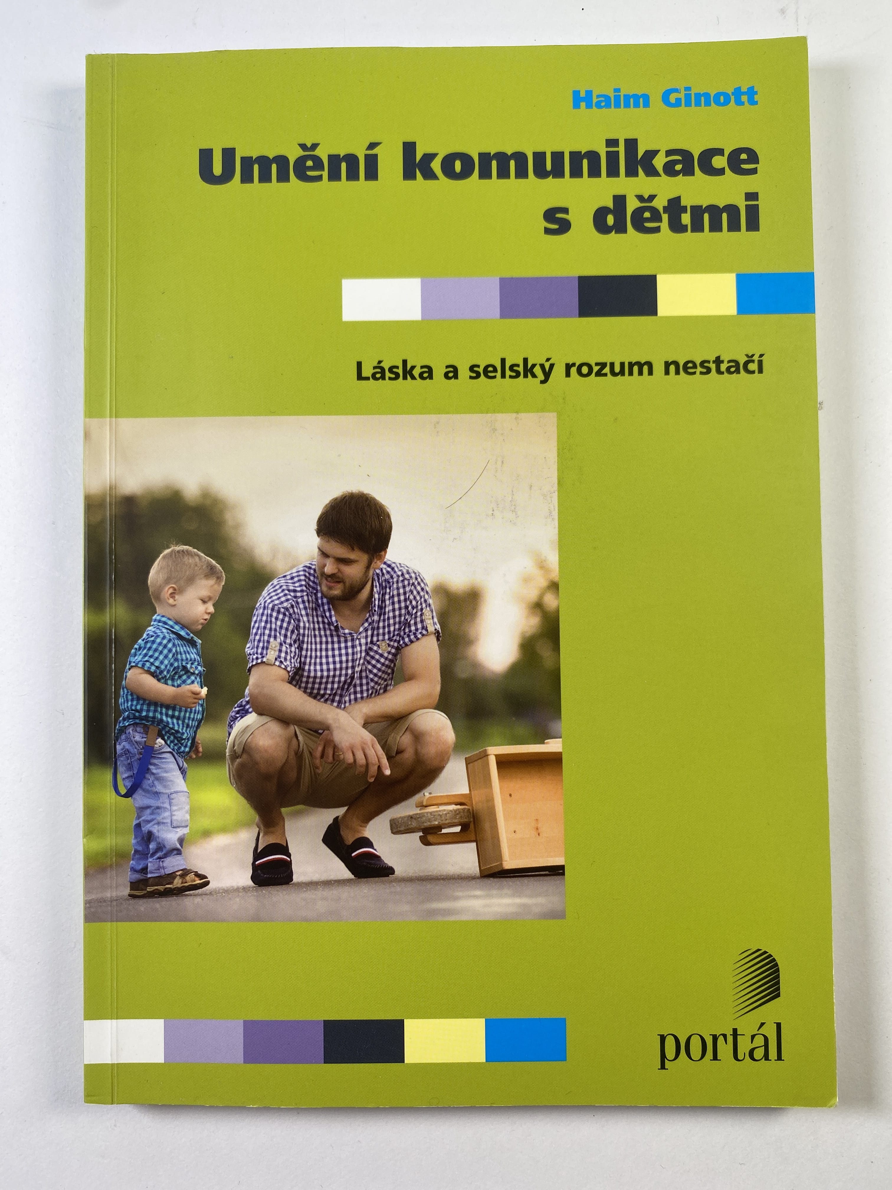 Levně Umění komunikace s dětmi: Láska a selský rozum nestačí