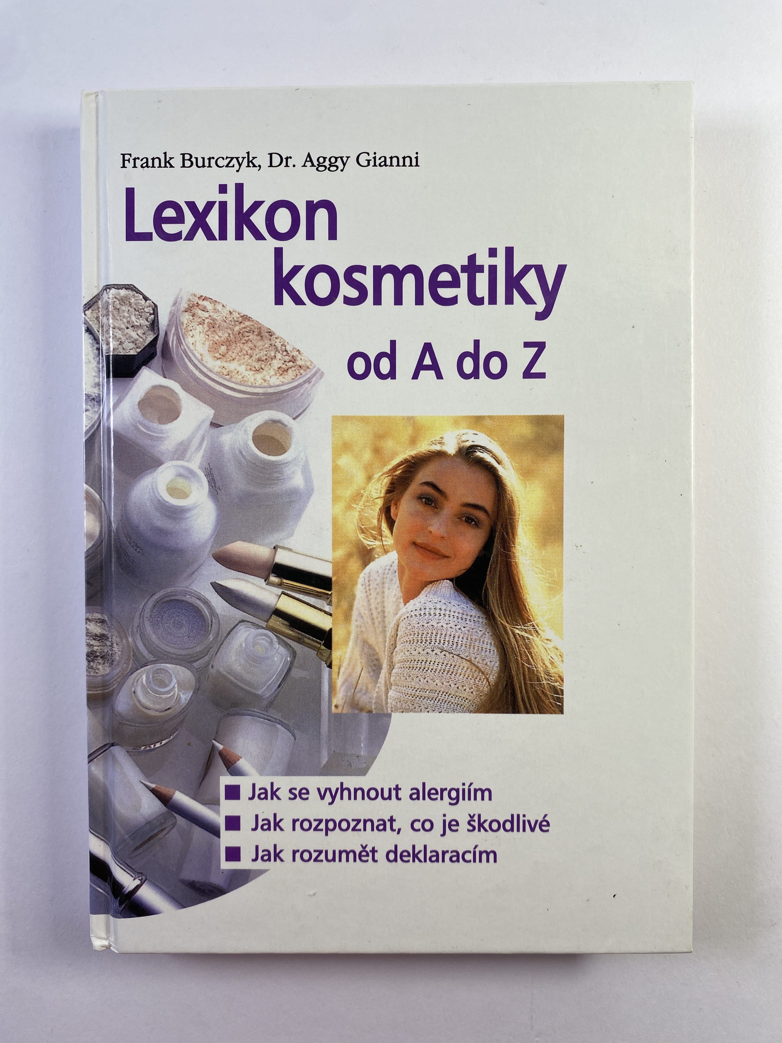 Levně Lexikon kosmetiky od A do Z: jak se vyhnout alergiím, jak rozpoznat, co je škodlivé, jak rozumět deklaracím