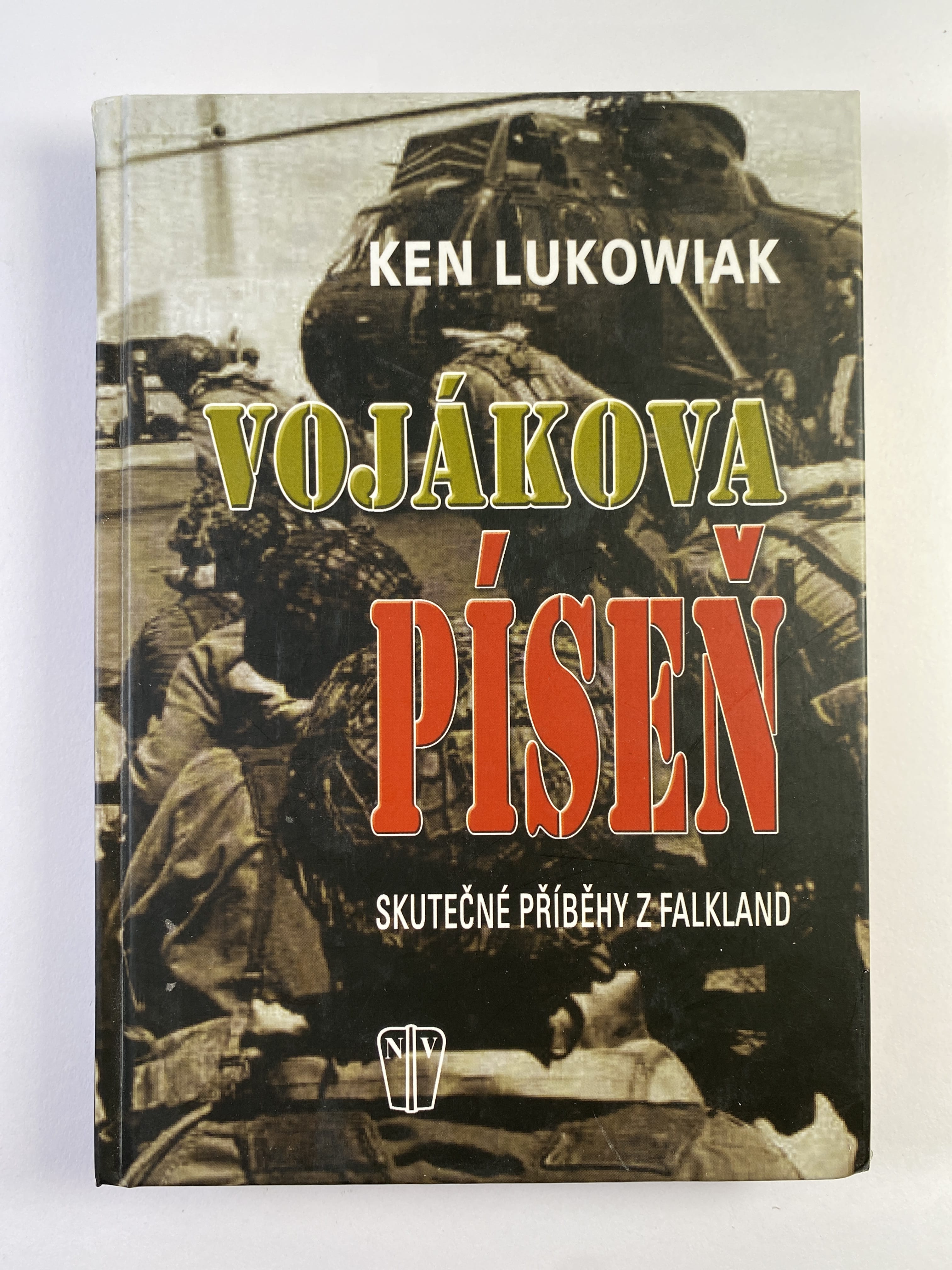 Vojákova píseň: [skutečné příběhy z Falkland]