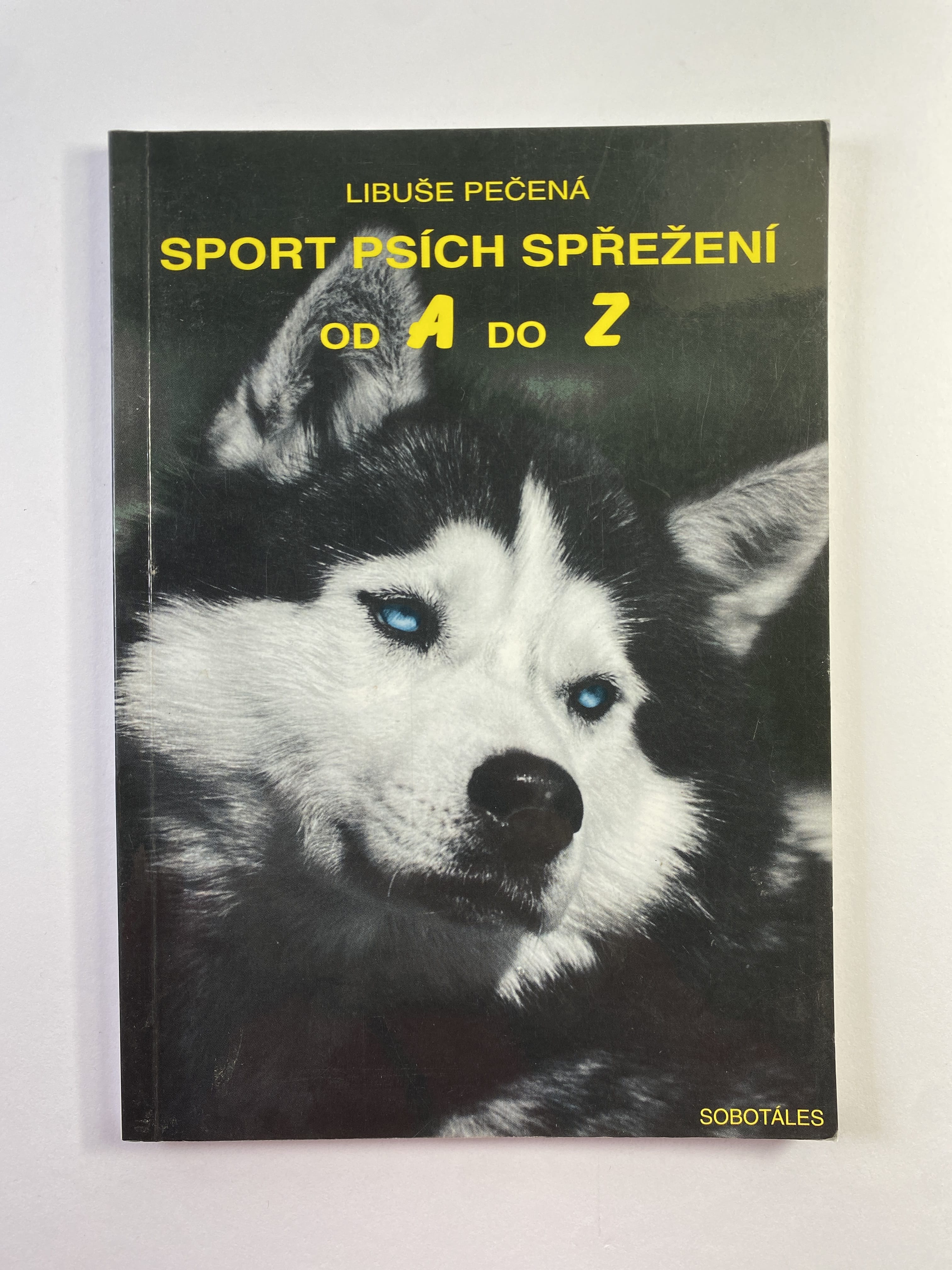 Levně Sport psích spřežení od A do Z