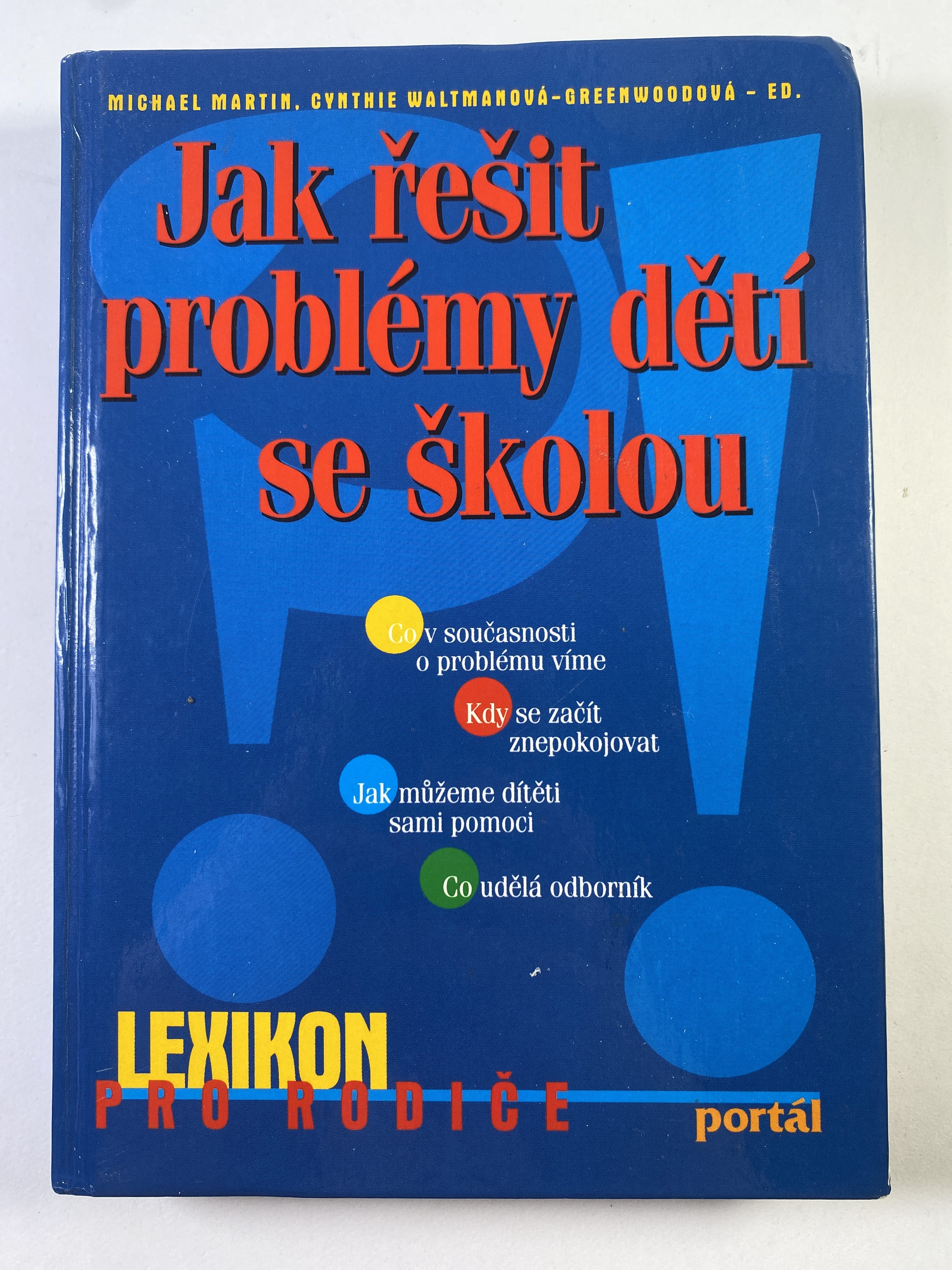 Levně Jak řešit problémy dětí se školou: lexikon pro rodiče
