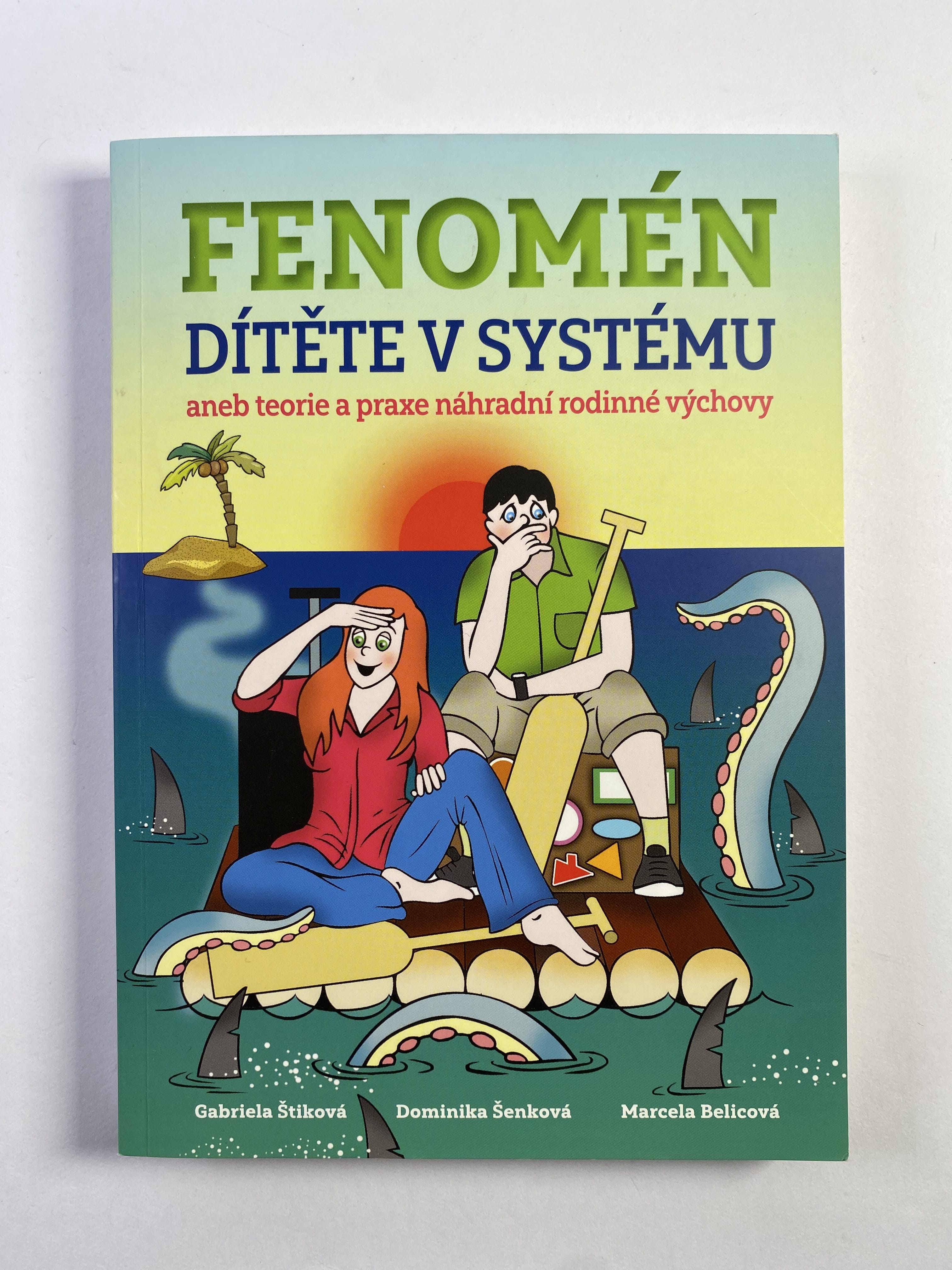 Levně Fenomén dítěte v systému aneb teorie a praxe náhradní rodinné výchovy