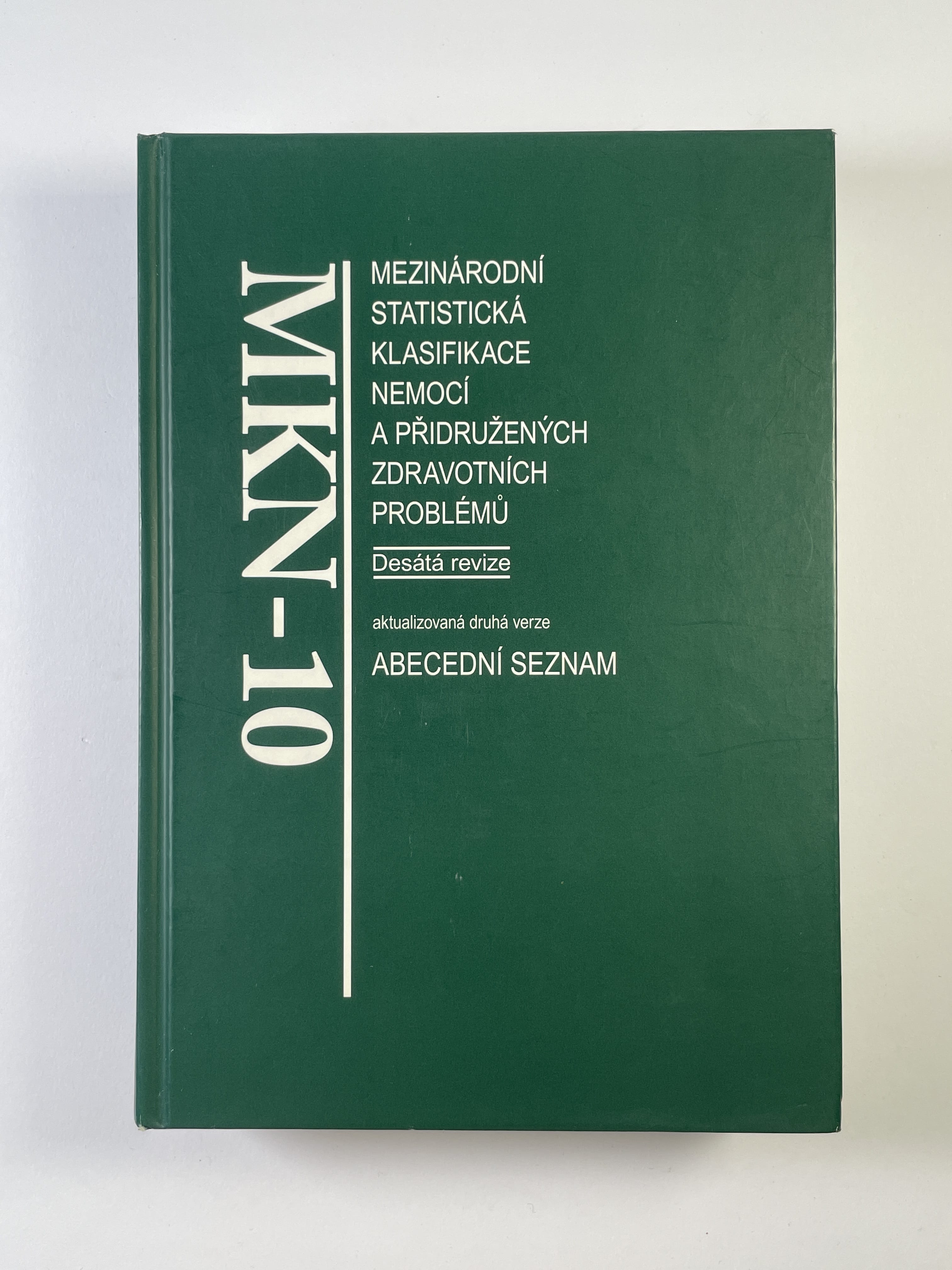 Levně Mezinárodní statistická klasifikace nemocí a přidružených zdravotních problémů (aktualizovaná 2. verze)