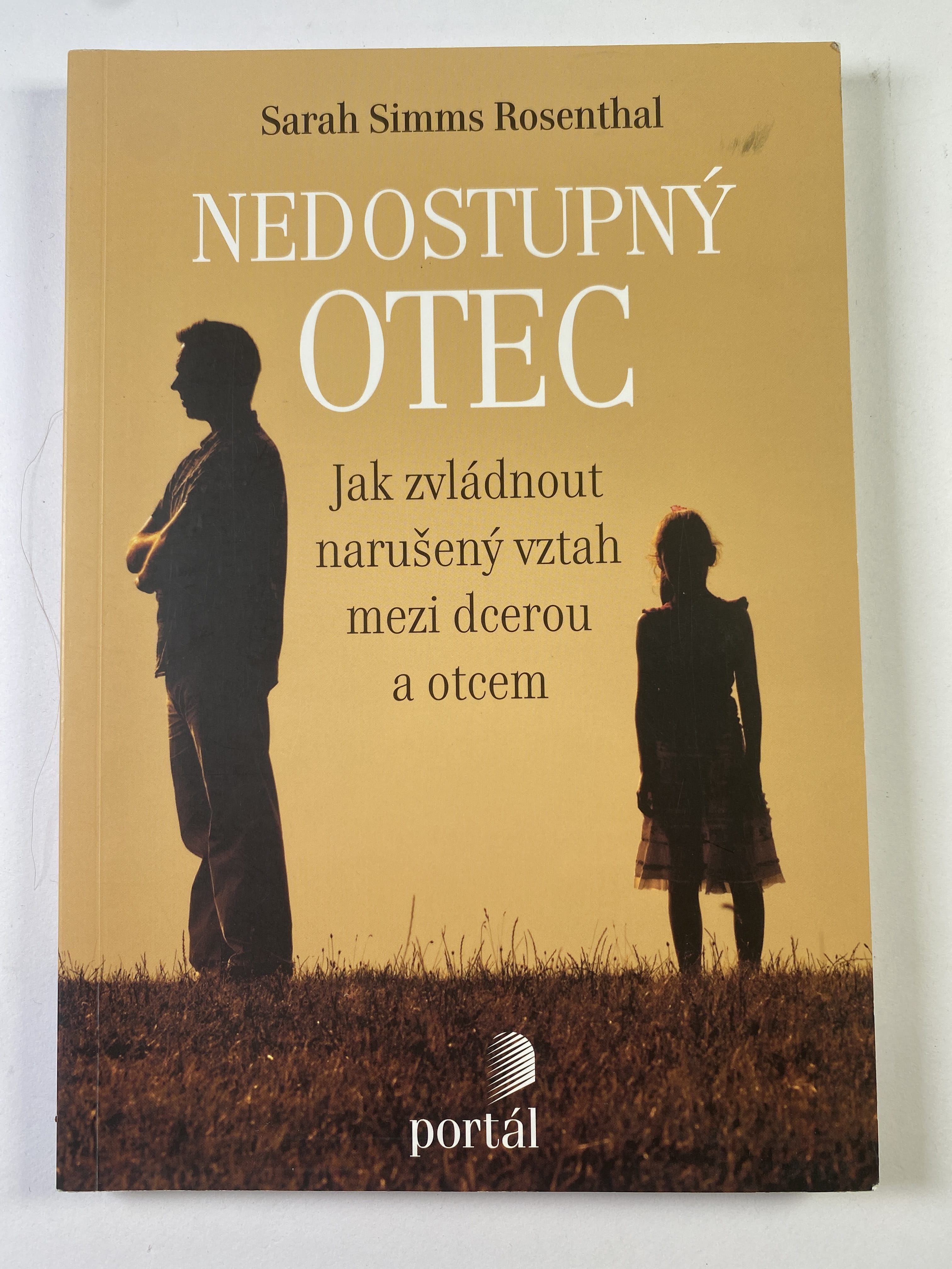 Levně Nedostupný otec: Jak zvládnout narušený vztah mezi dcerou a otcem