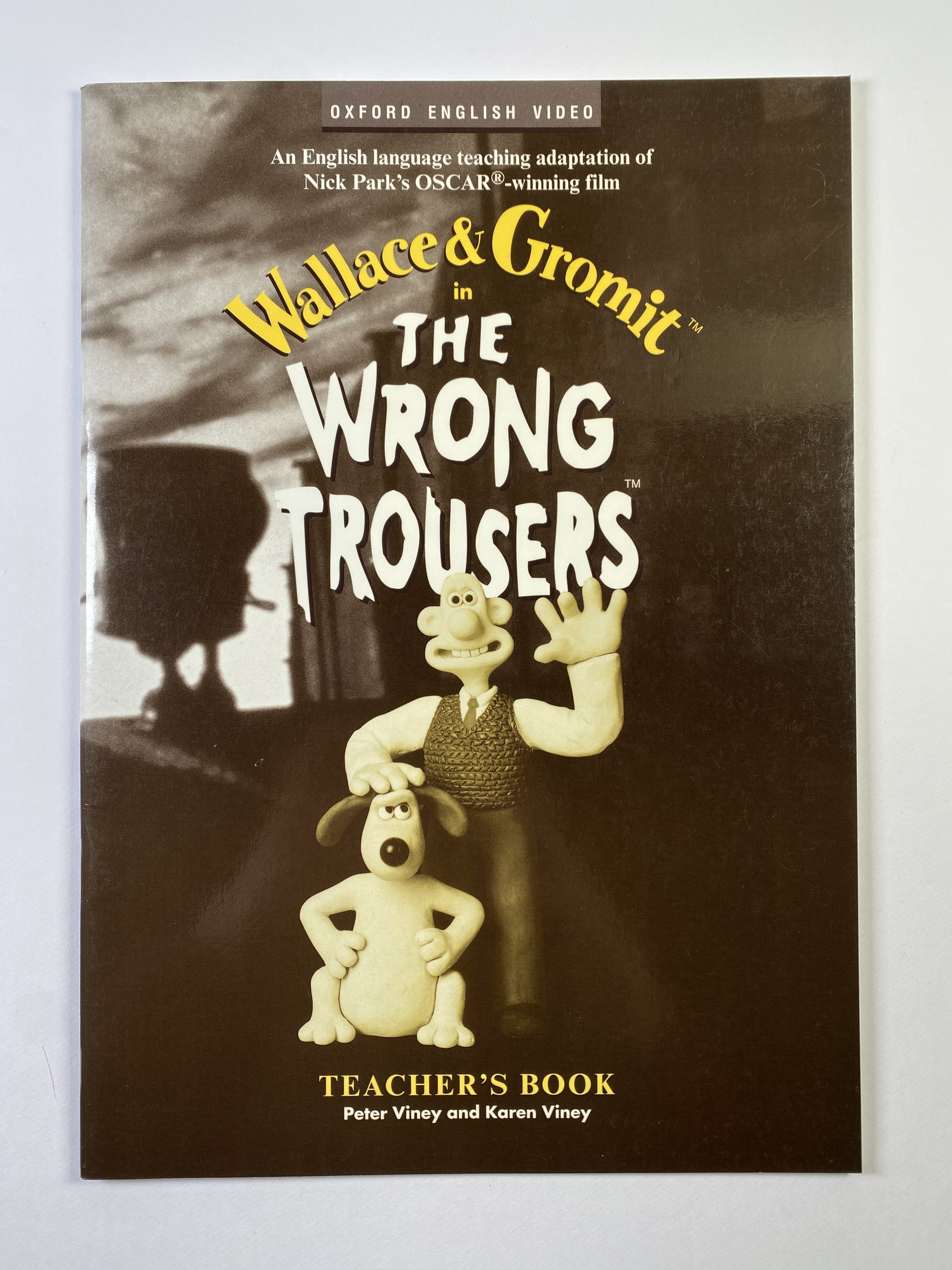 Levně Wallace & Gromit in The Wrong Trousers - Teacher’s Book