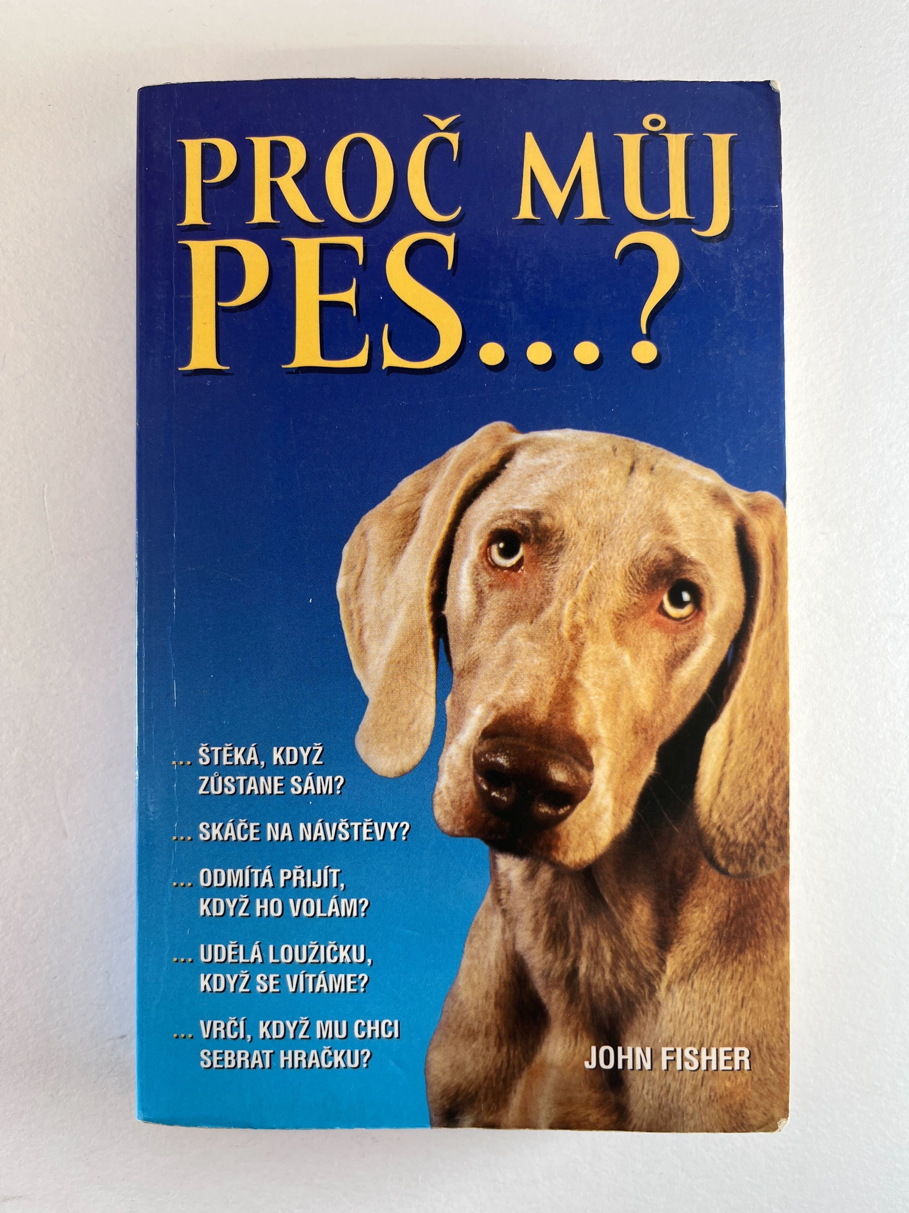 Levně Proč můj pes...? Měkká 2006