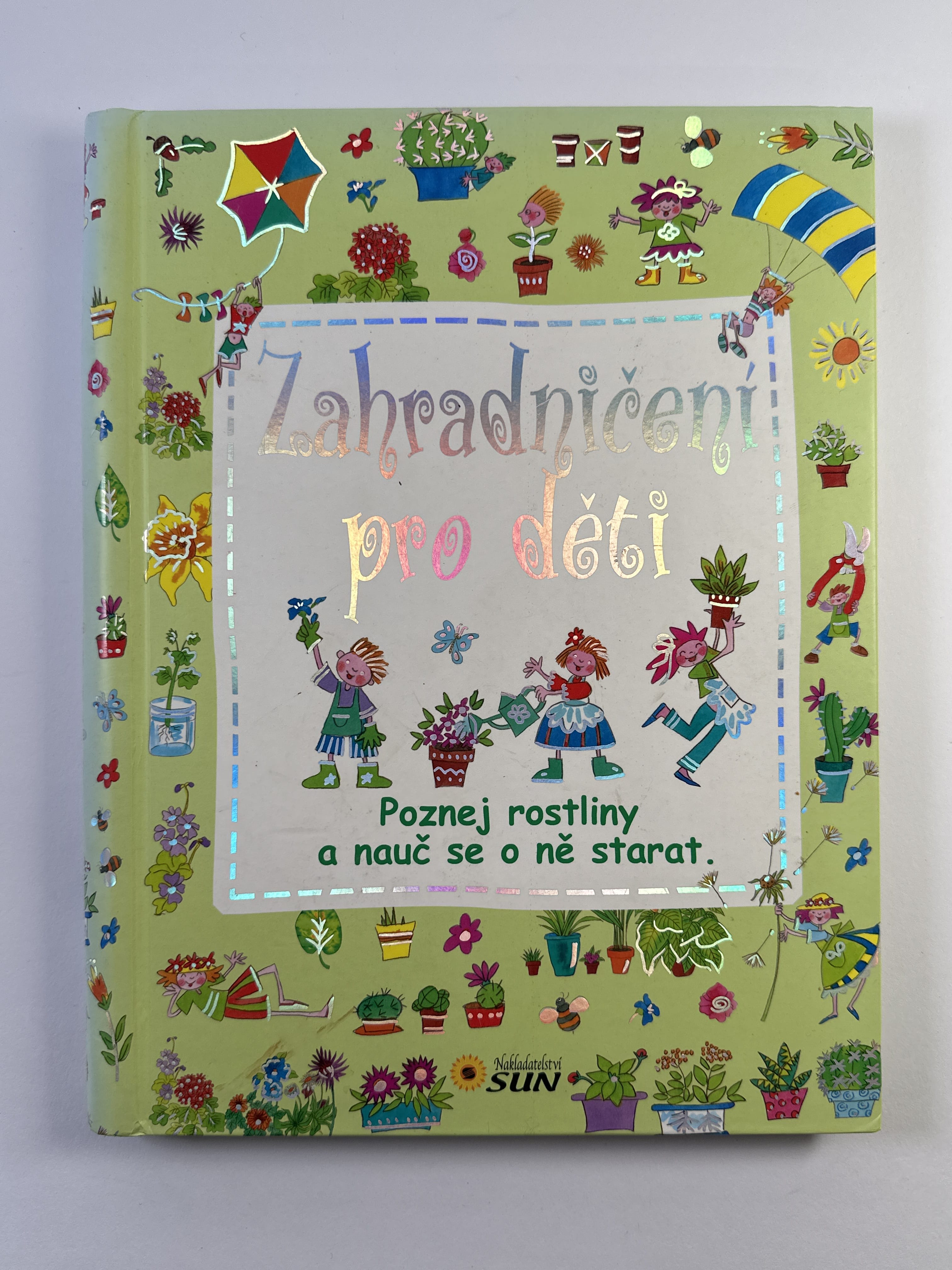 Levně Zahradničení pro děti: Poznej rostliny a nauč se o ně starat