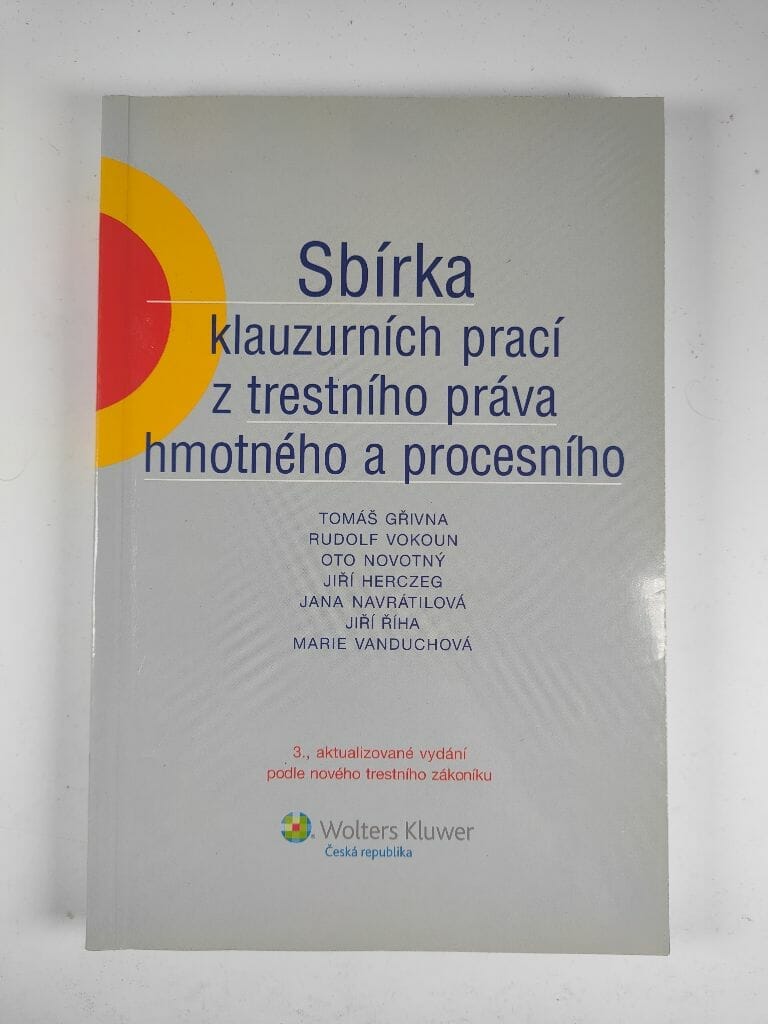 Sbírka klauzurních prací z trestního práva hmotného a procesního Měkká 2011
