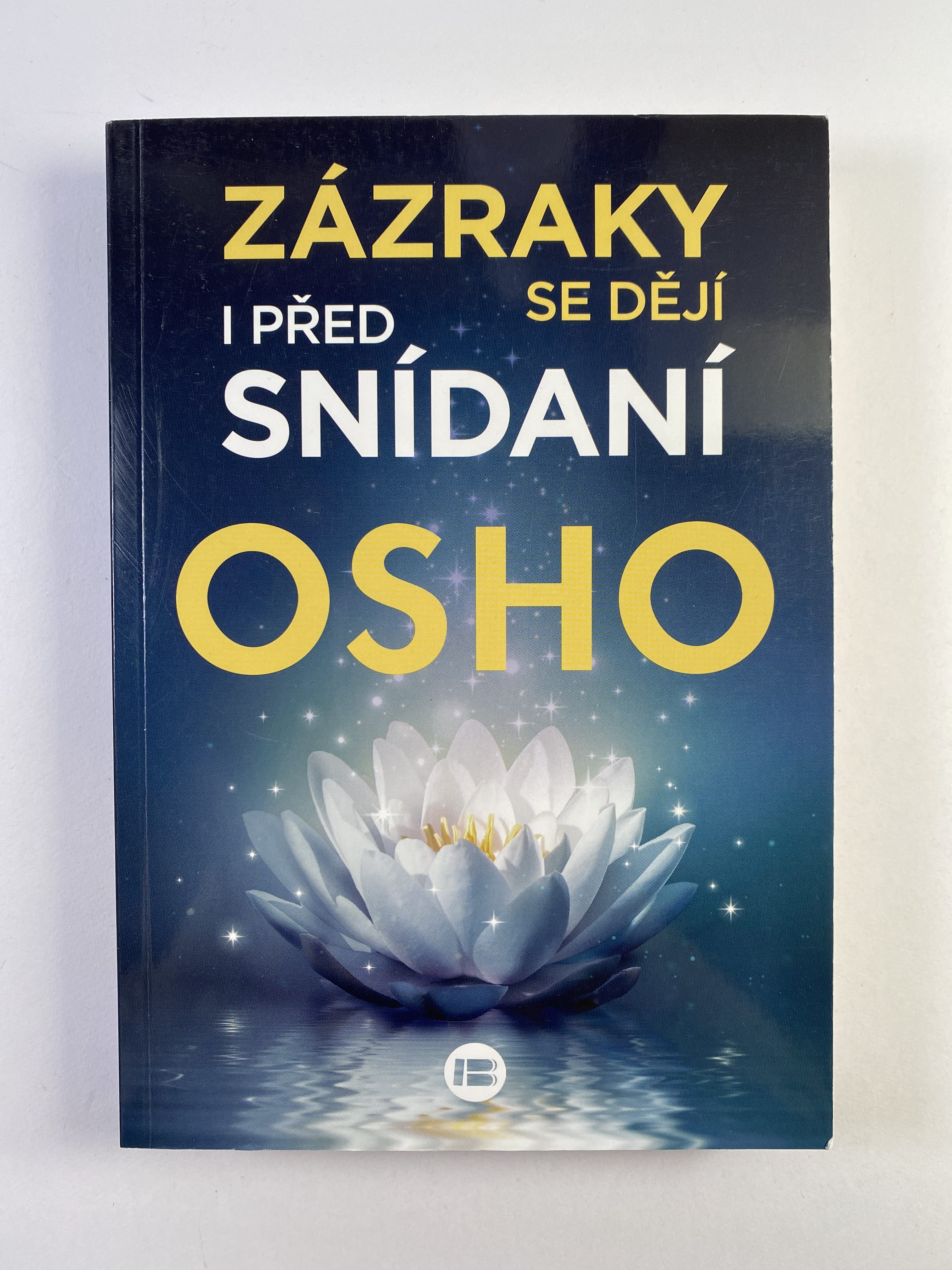 Levně Zázraky se dějí i před snídaní: zvuk ticha, diamant v lotosu