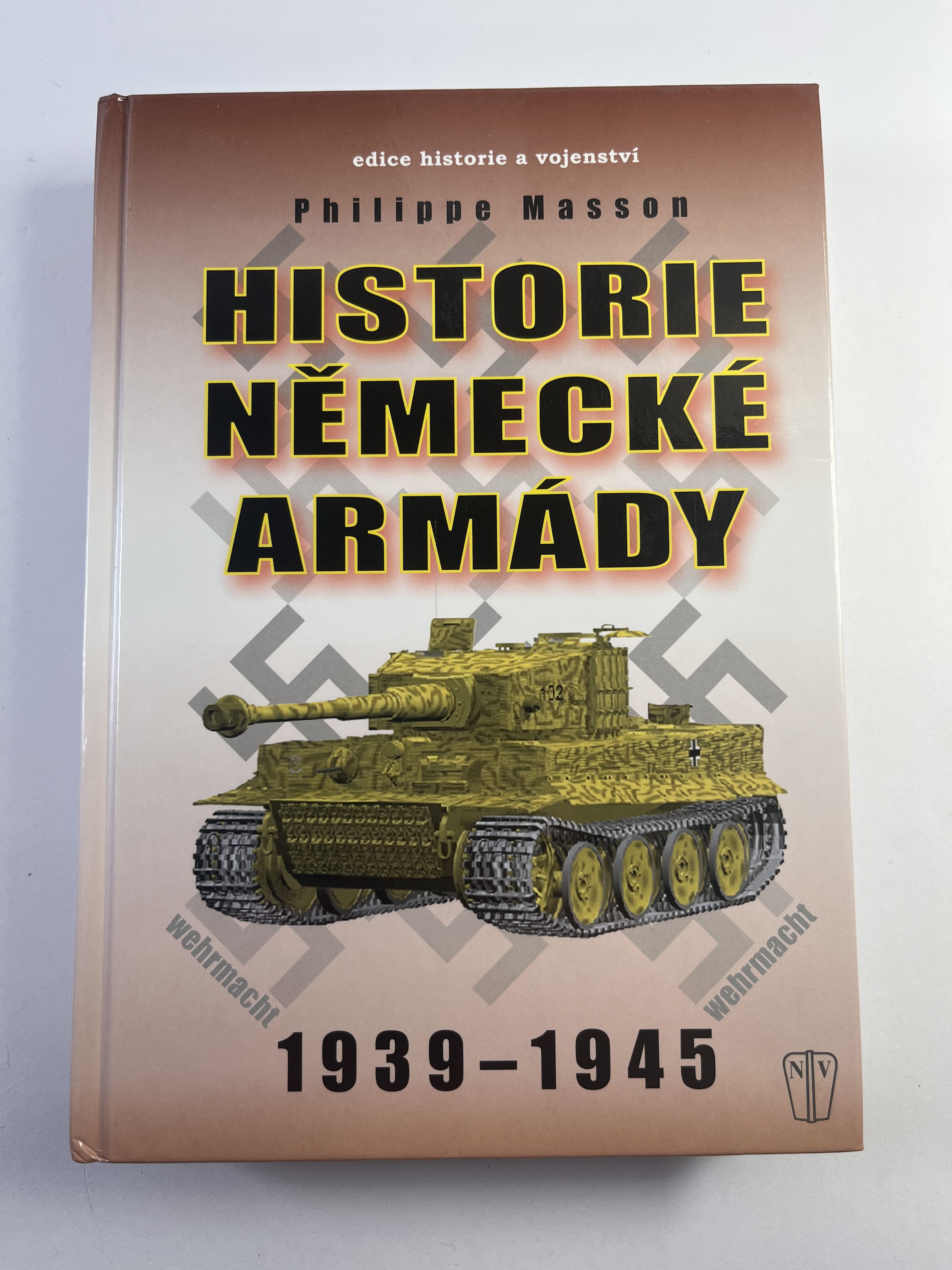 Levně Historie německé armády 1939-1945 Pevná 2006
