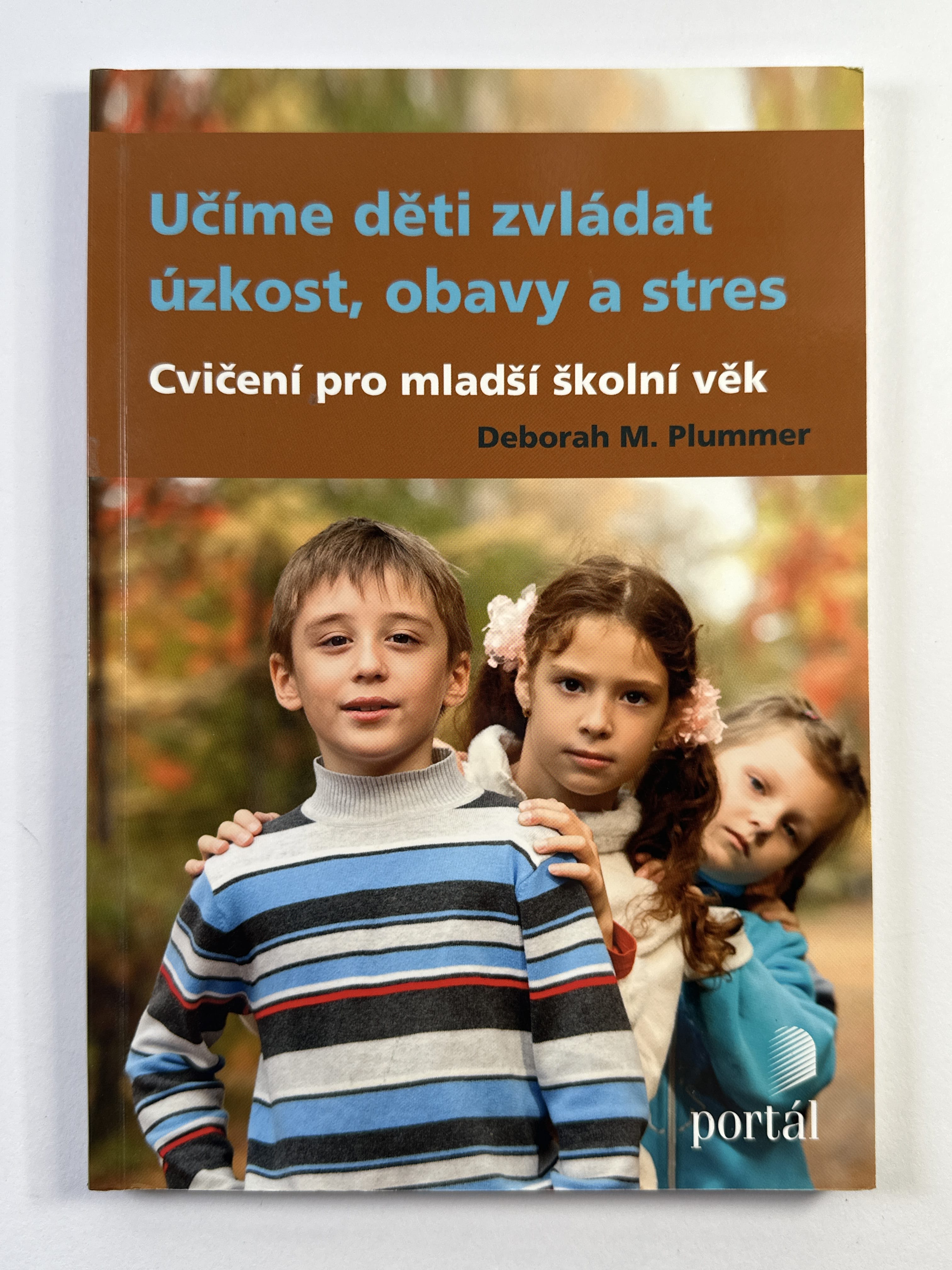 Levně Učíme děti zvládat úzkost, obavy a stres