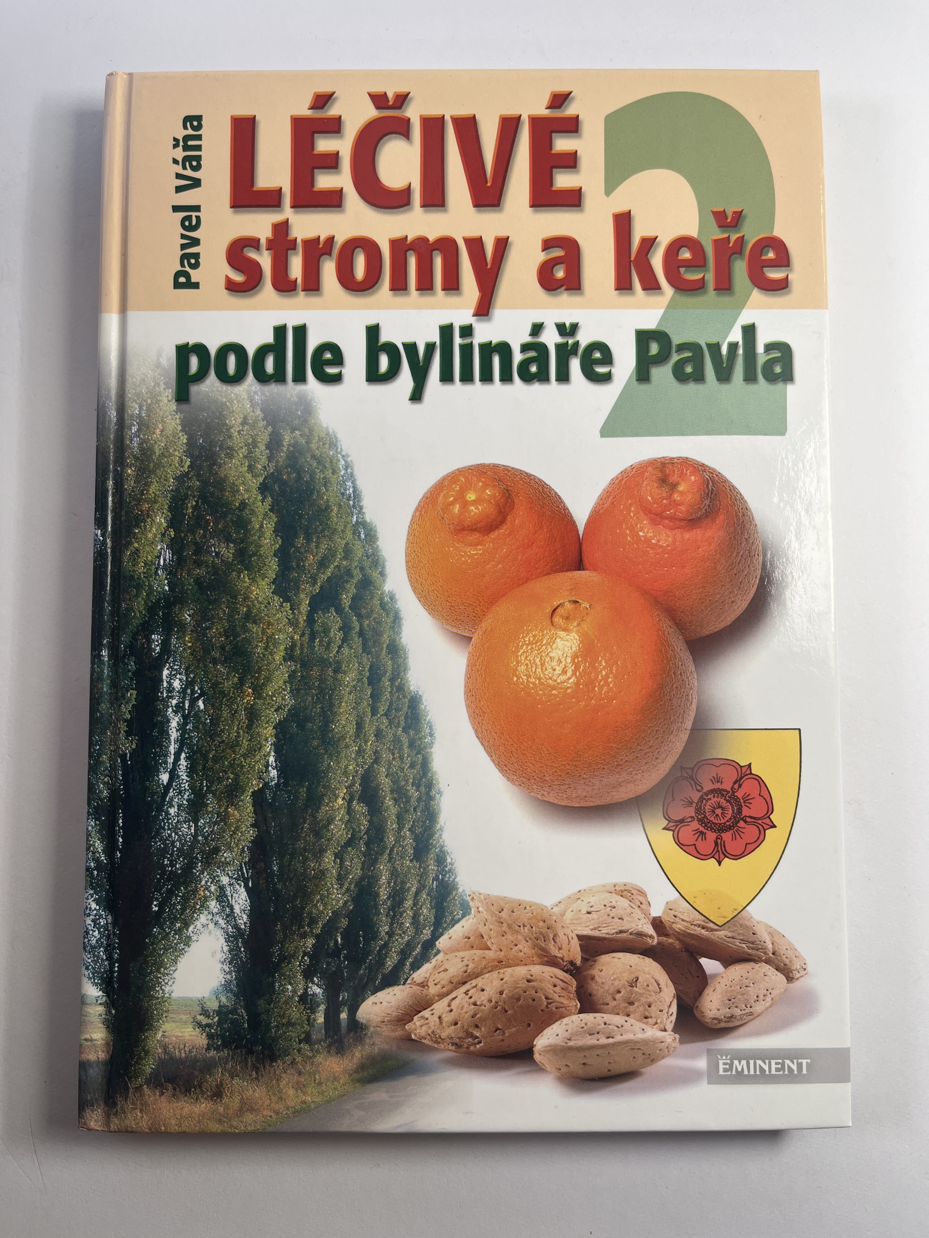 Levně Léčivé stromy a keře podle bylináře Pavla (2) (M-Z)