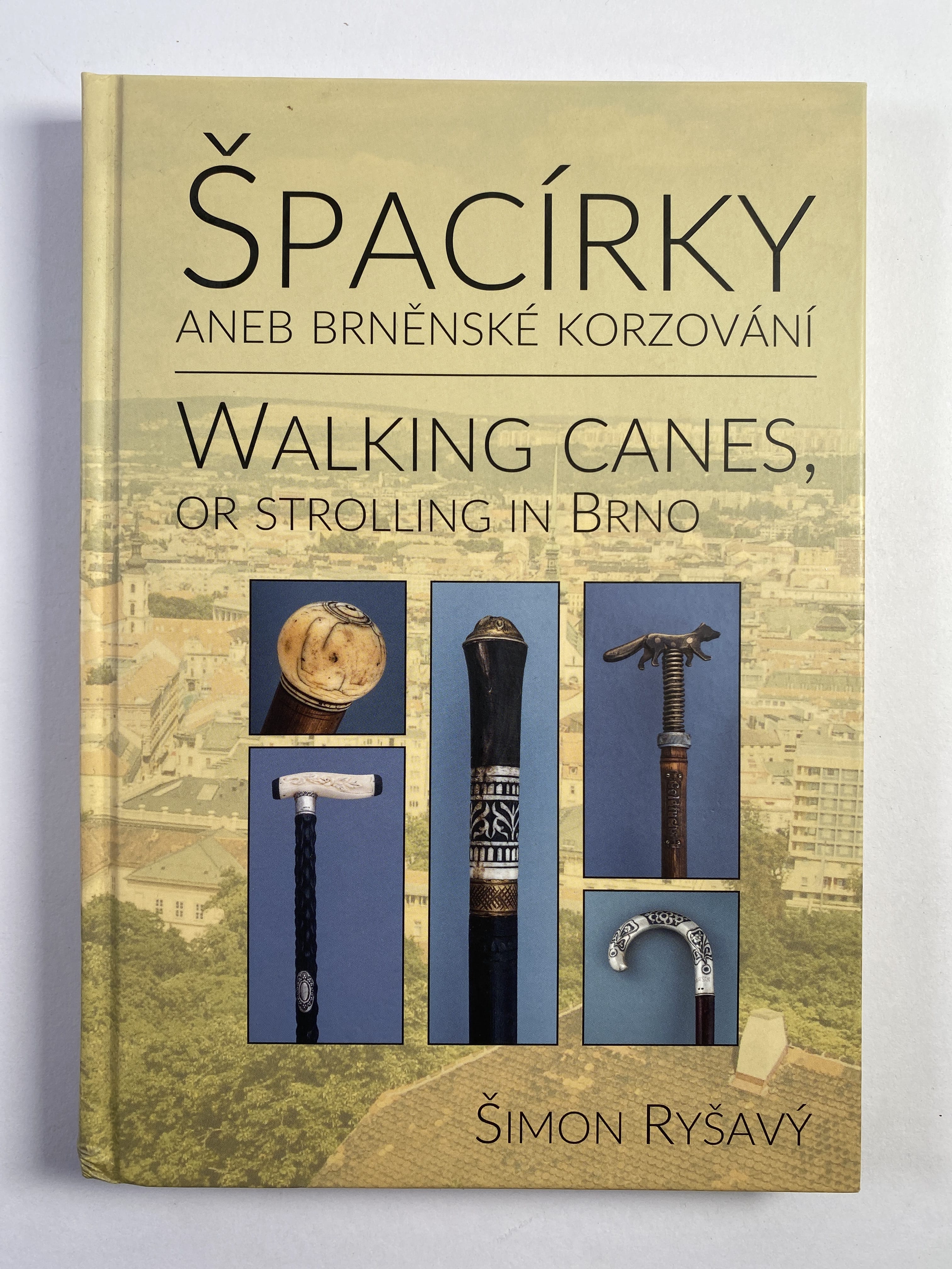 Levně Špacírky: aneb brněnské korzování - Walking canes, or, Strolling in Brno