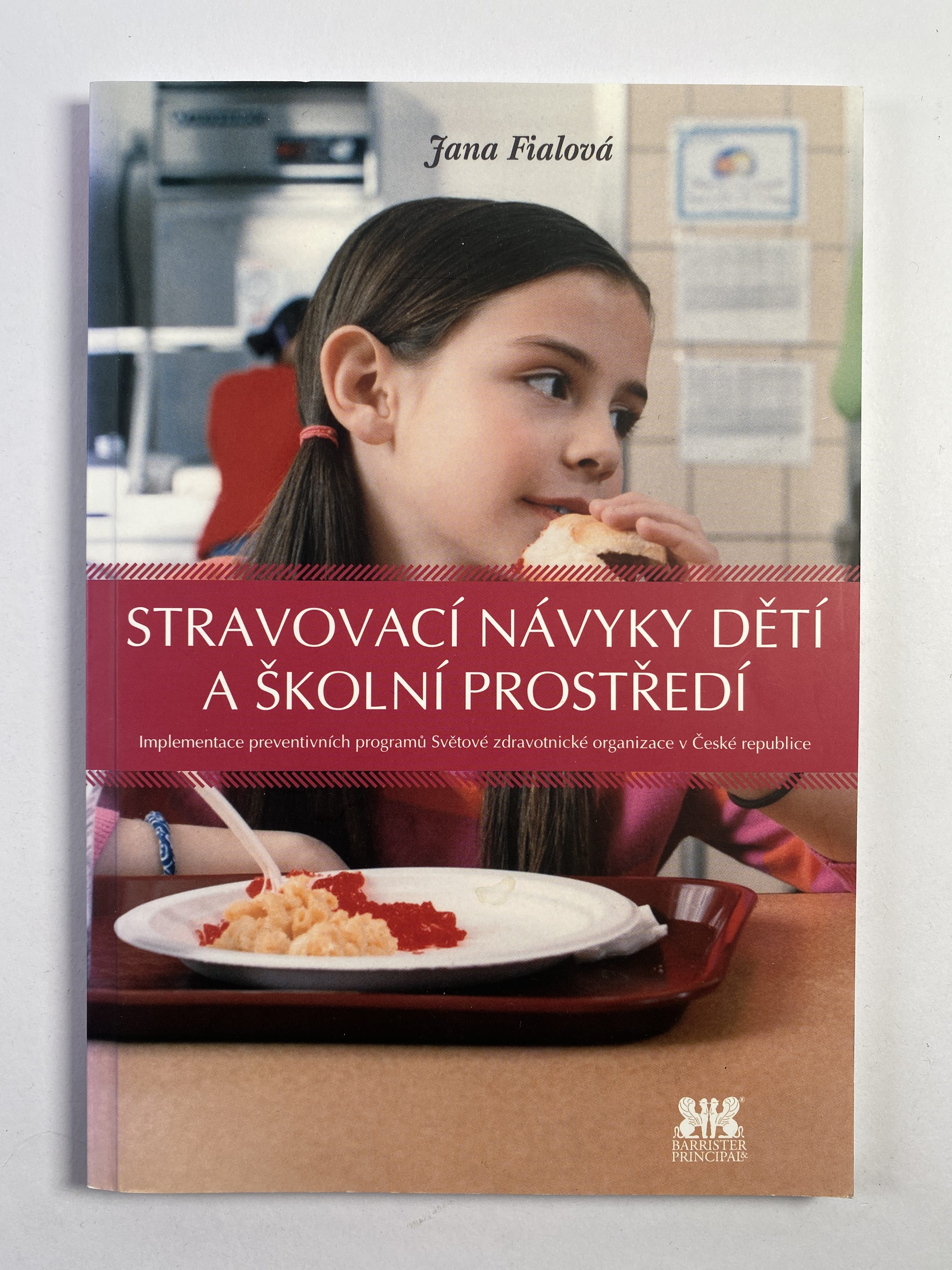 Levně Stravovací návyky dětí a školní prostředí: implementace preventivních programů Světové zdravotnické organizace v České republice