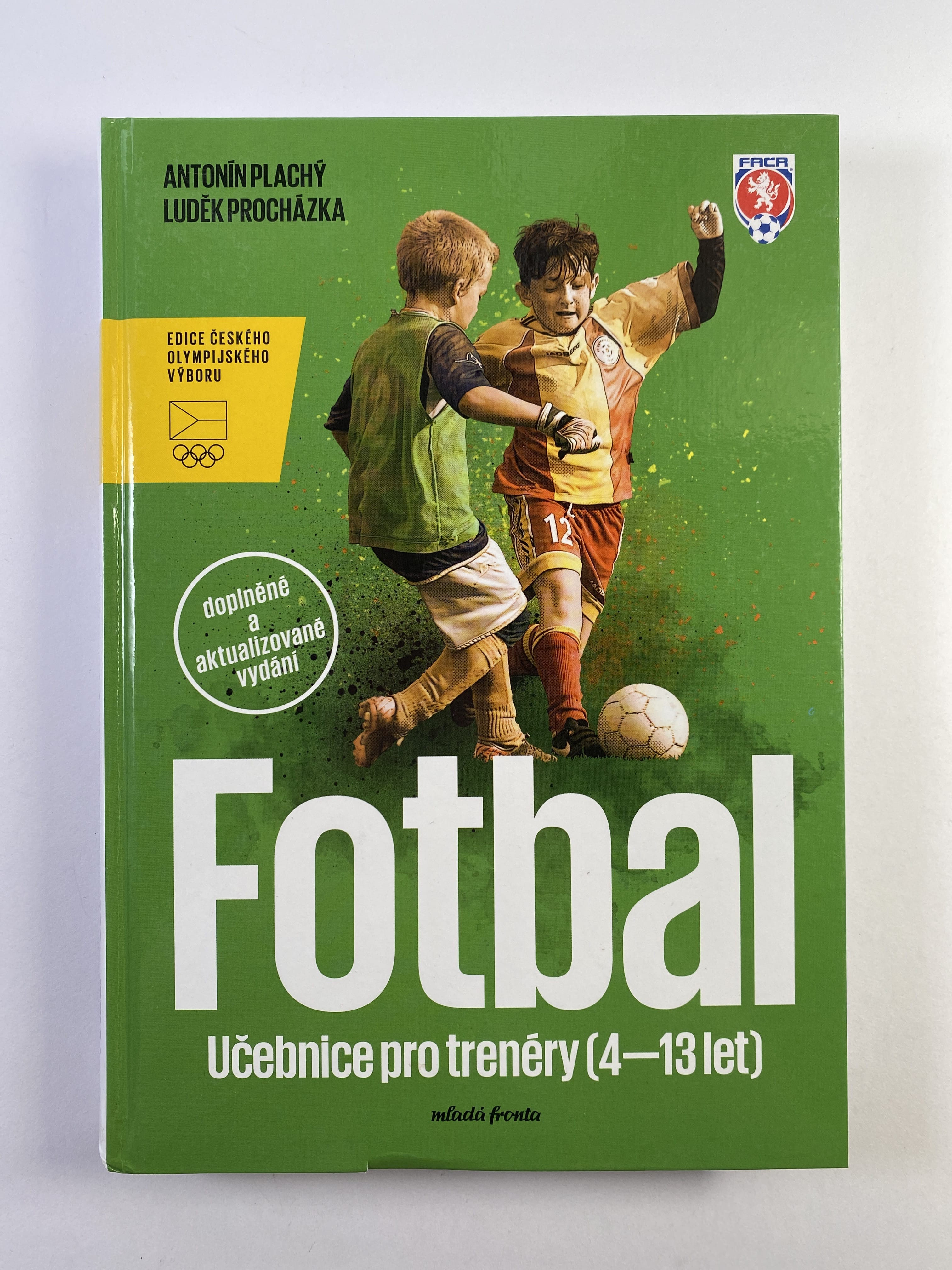 Levně Fotbal: Učebnice pro trenéry (4-13 let) Pevná (2022)